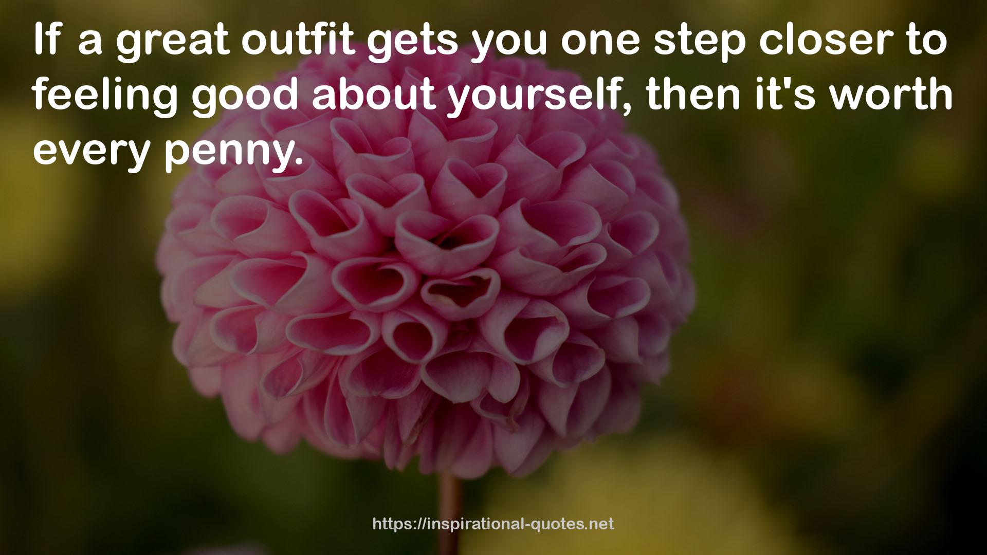 a great outfit  QUOTES