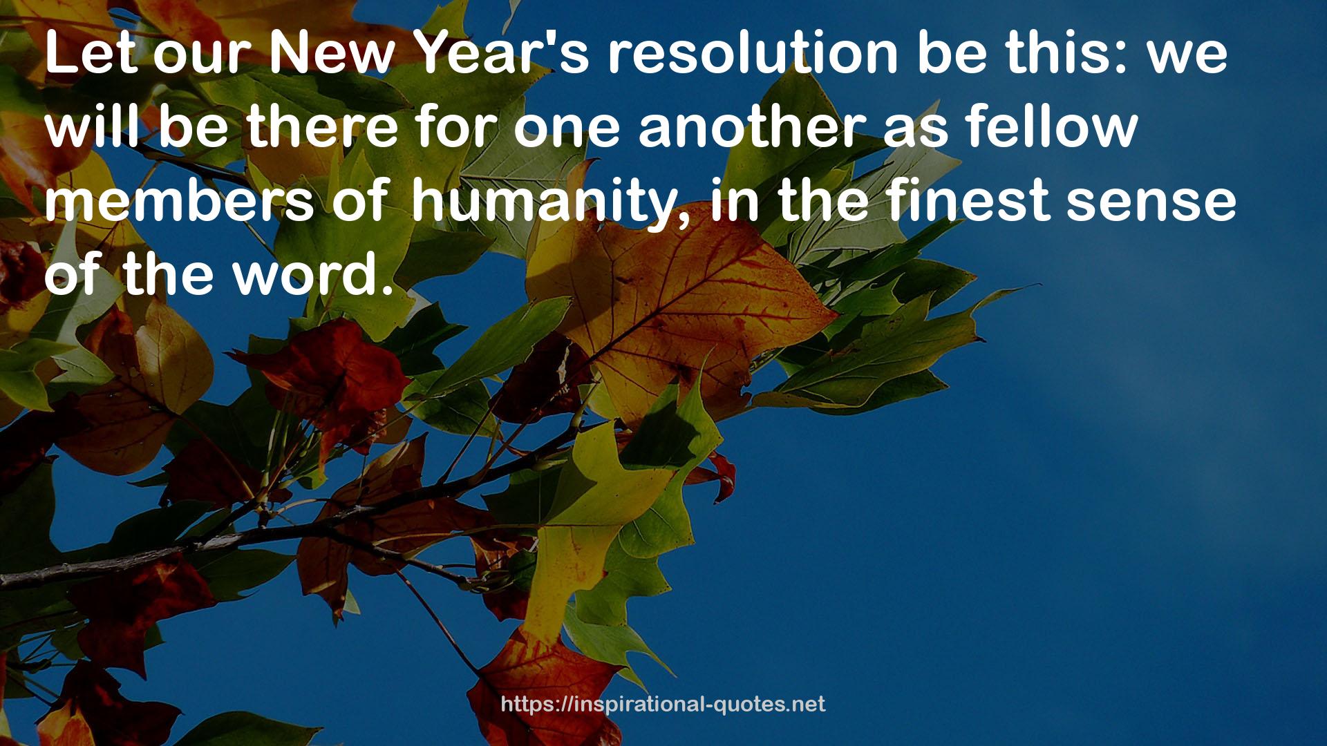 our New Year's resolution  QUOTES