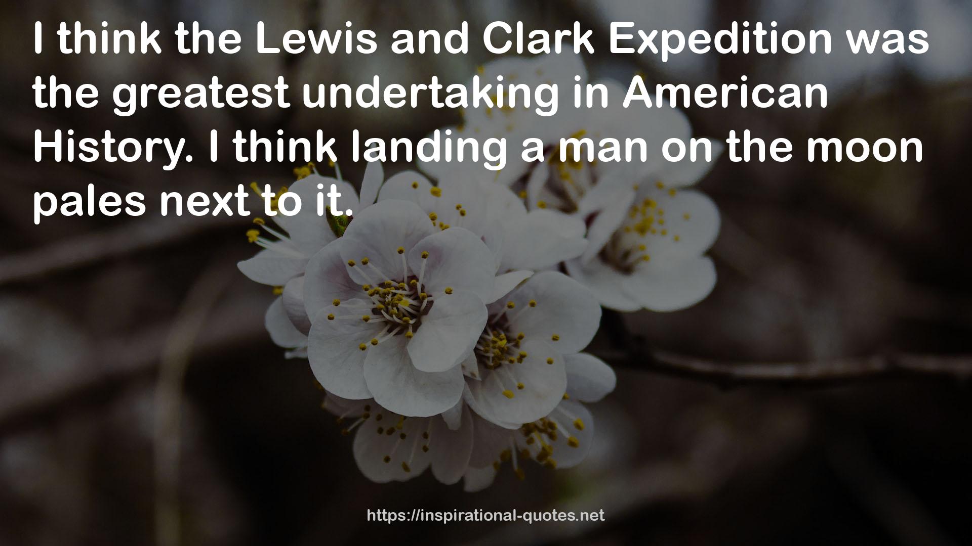 the Lewis and Clark Expedition  QUOTES