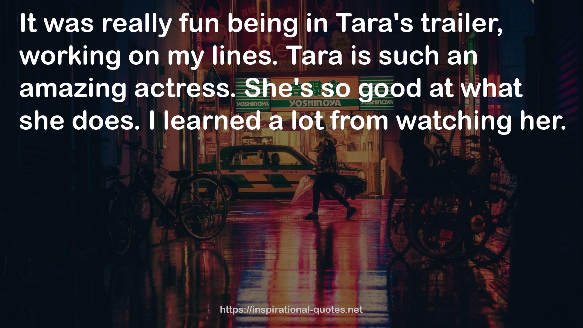 Tara  QUOTES