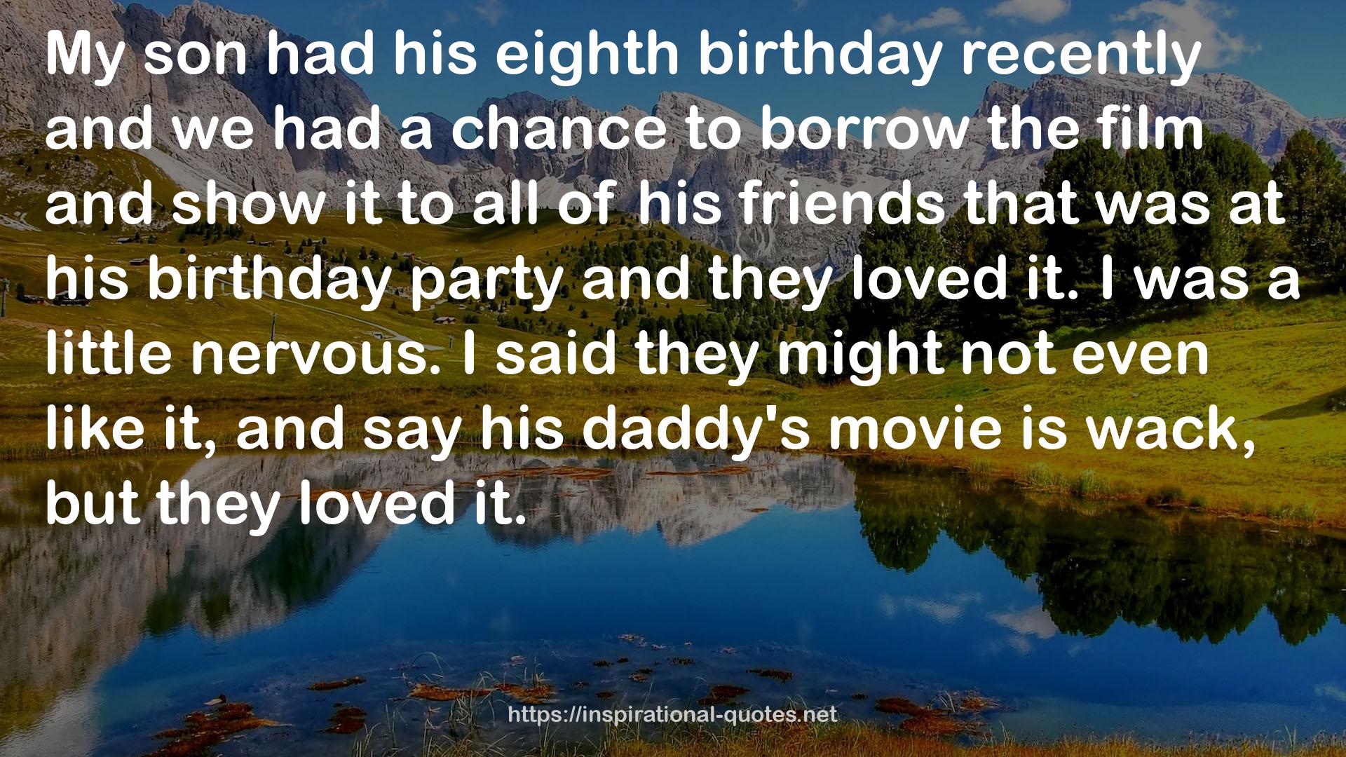 his eighth birthday  QUOTES