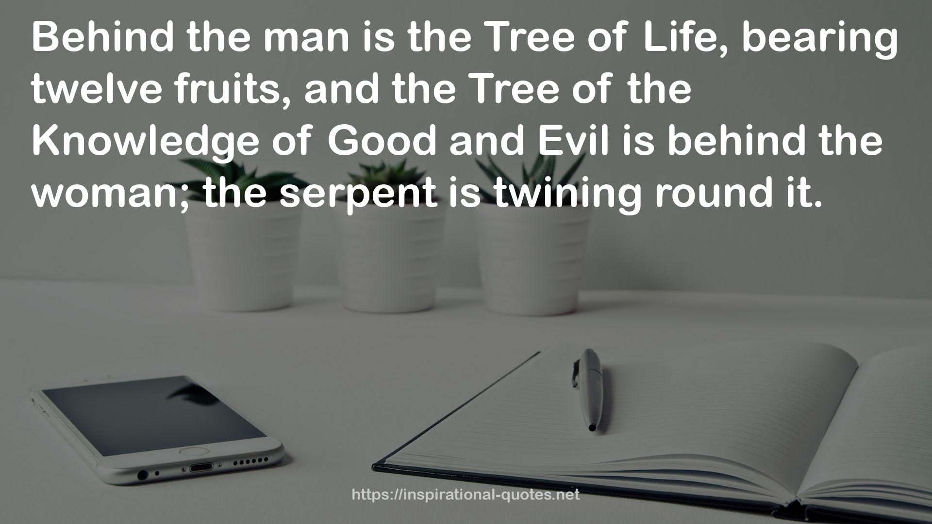 the Tree of the Knowledge of Good and Evil  QUOTES