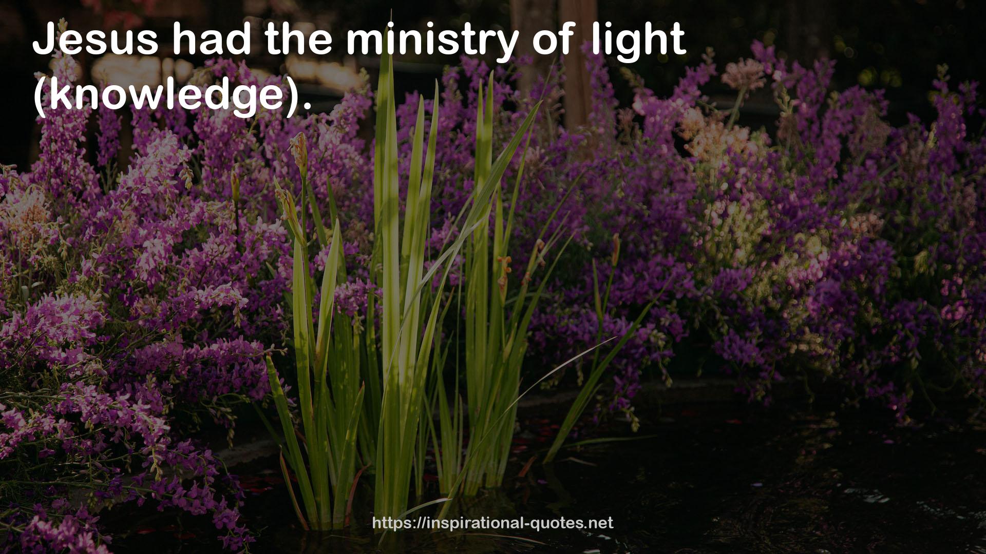 the ministry of light  QUOTES