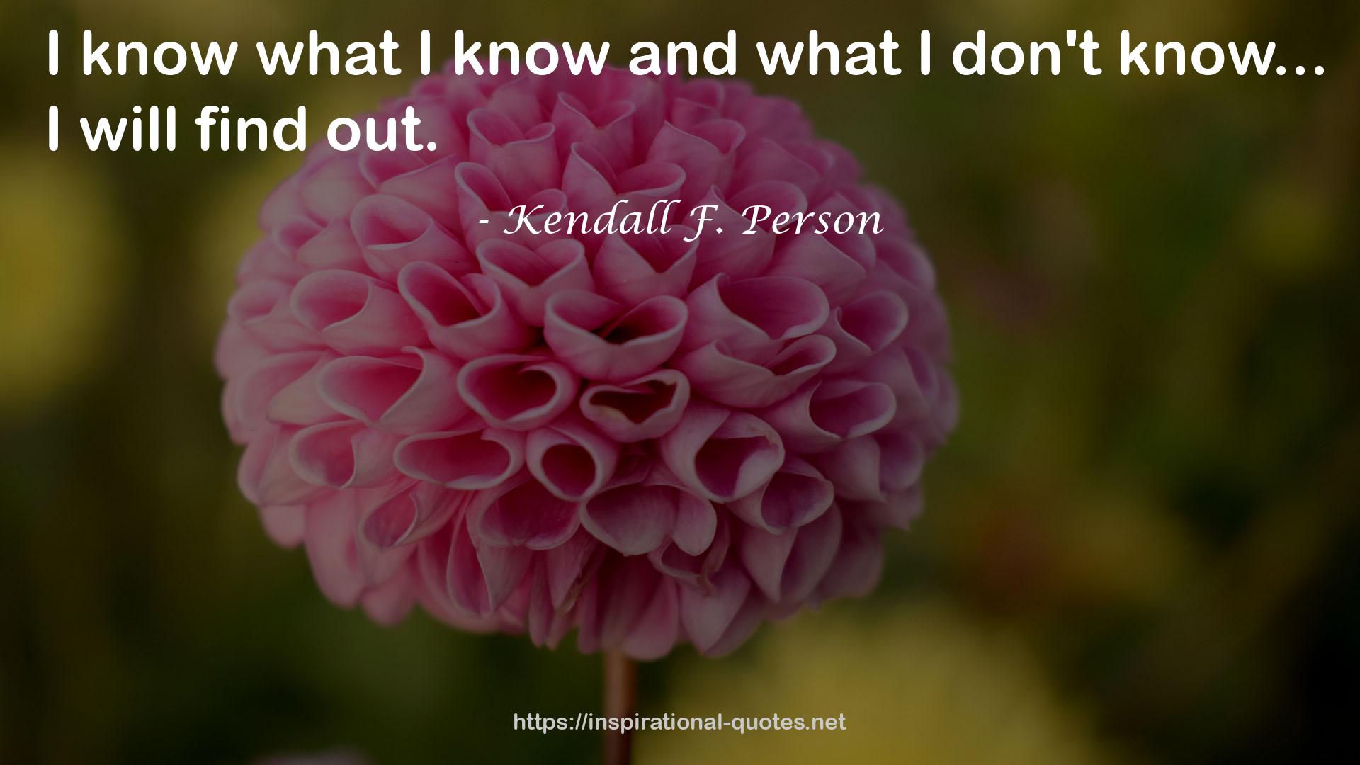 Kendall F. Person QUOTES
