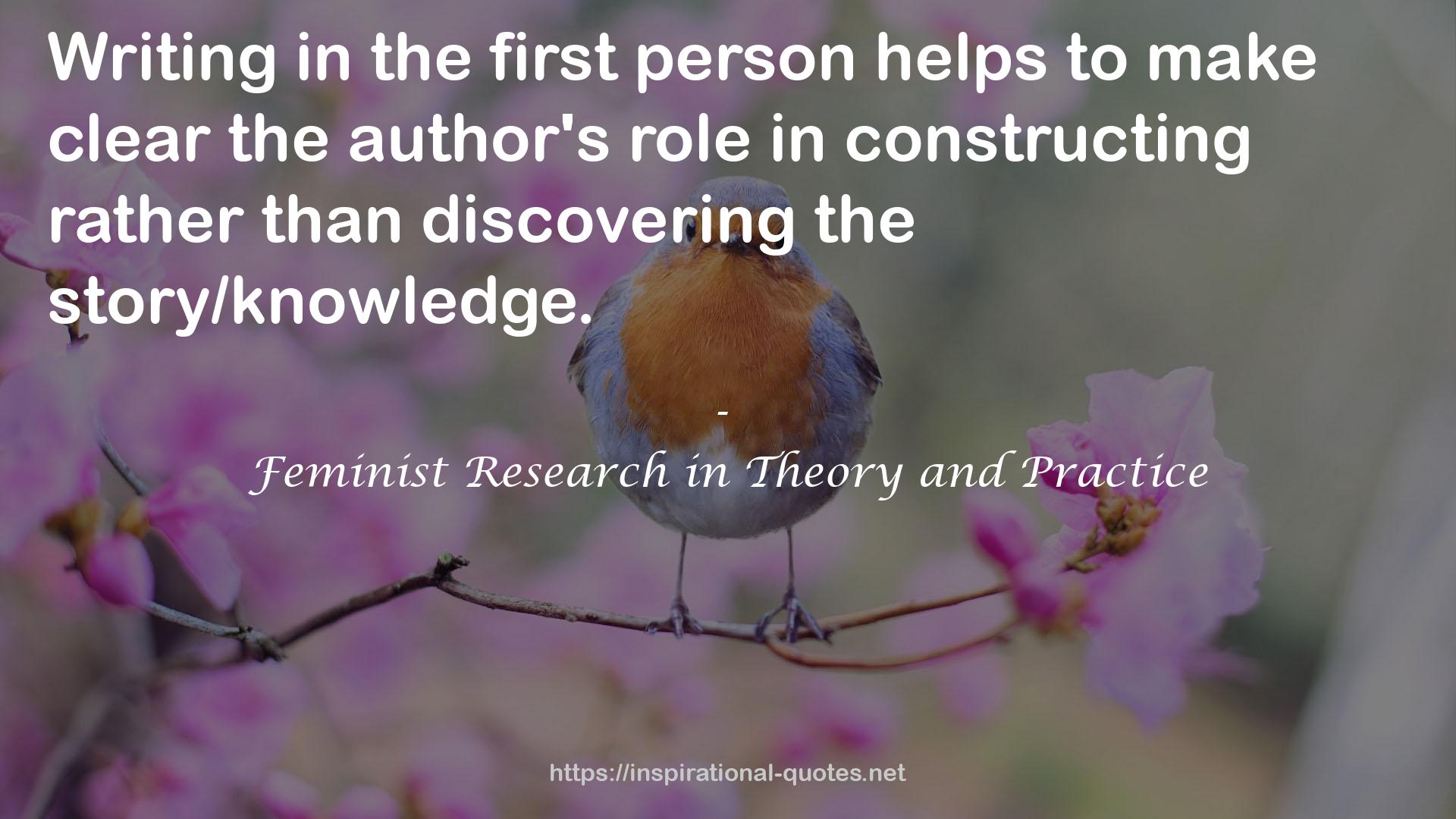 Feminist Research in Theory and Practice QUOTES