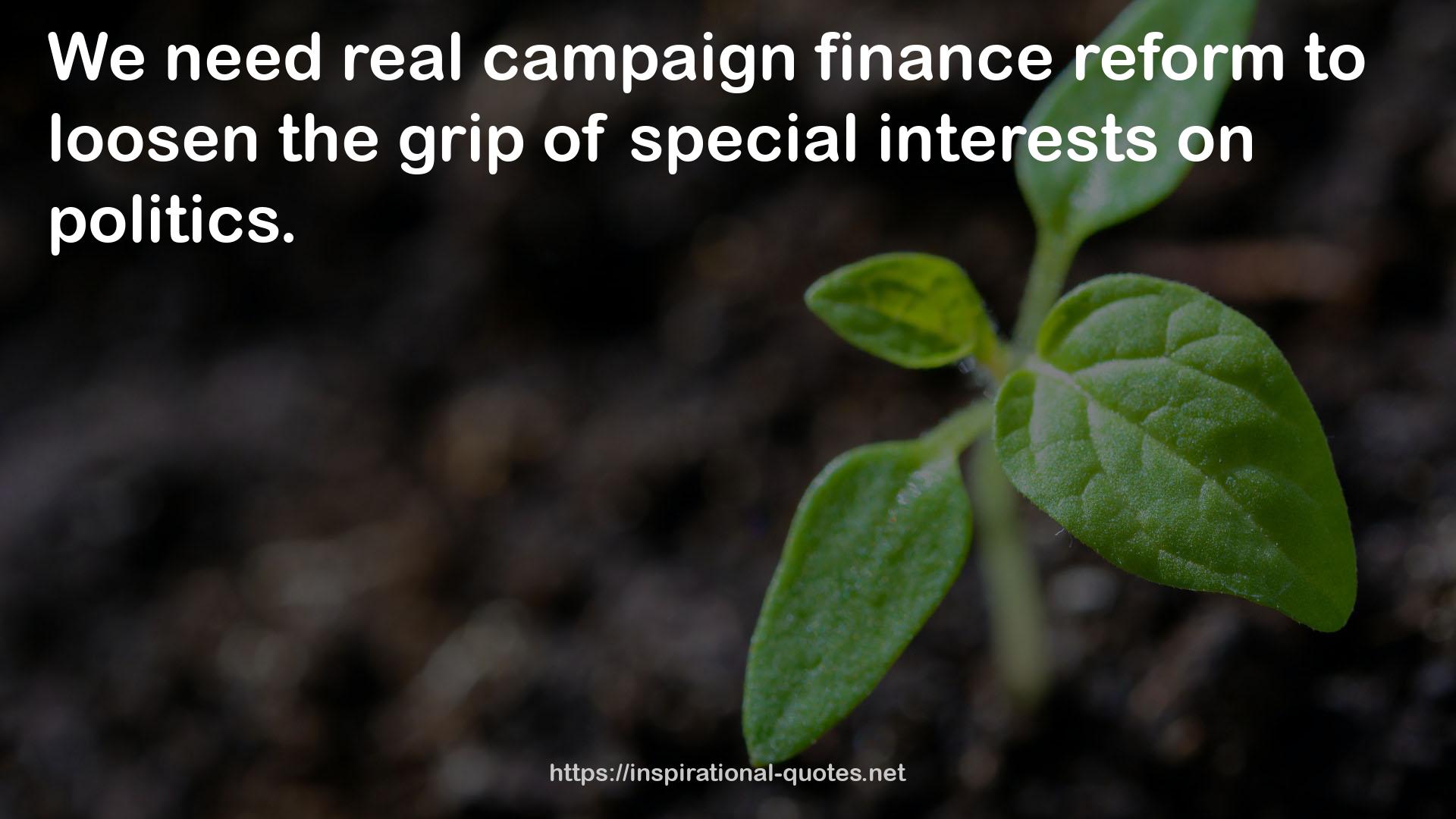 real campaign finance reform  QUOTES