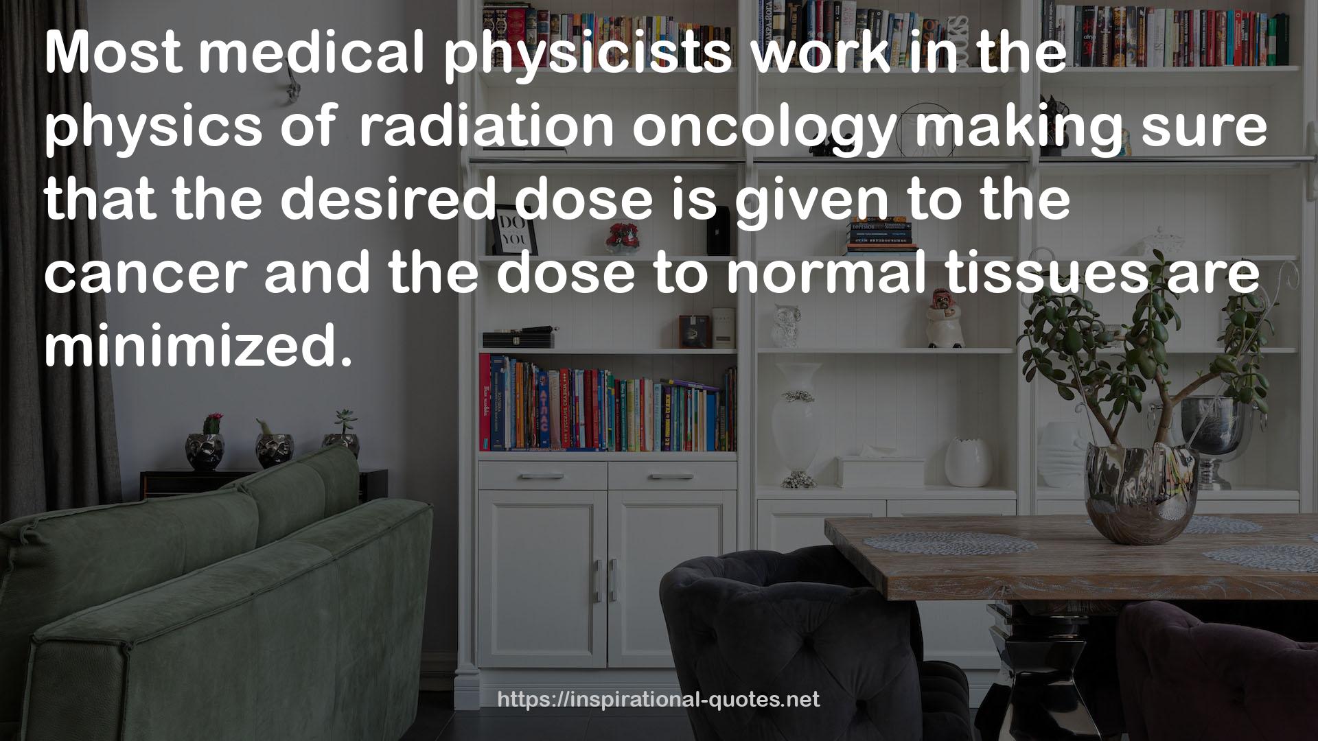 Medical physicists  QUOTES
