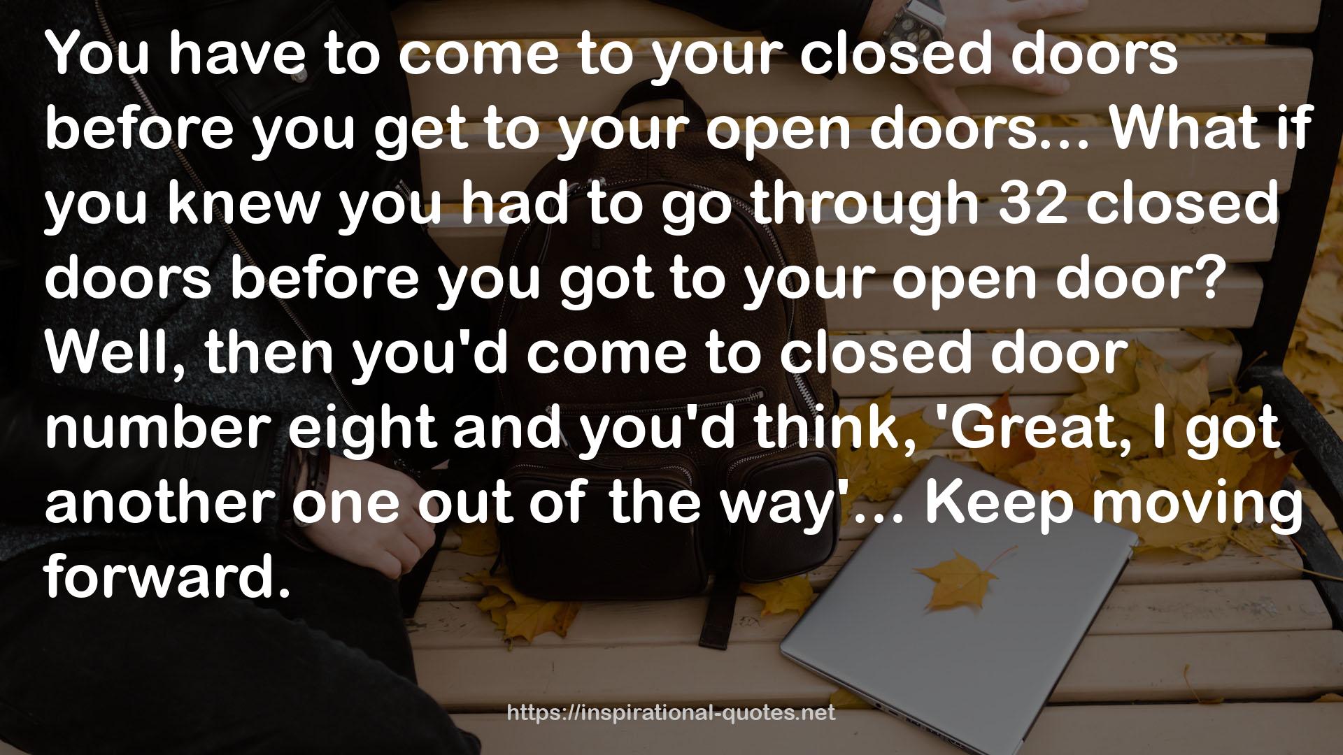 your closed doors  QUOTES