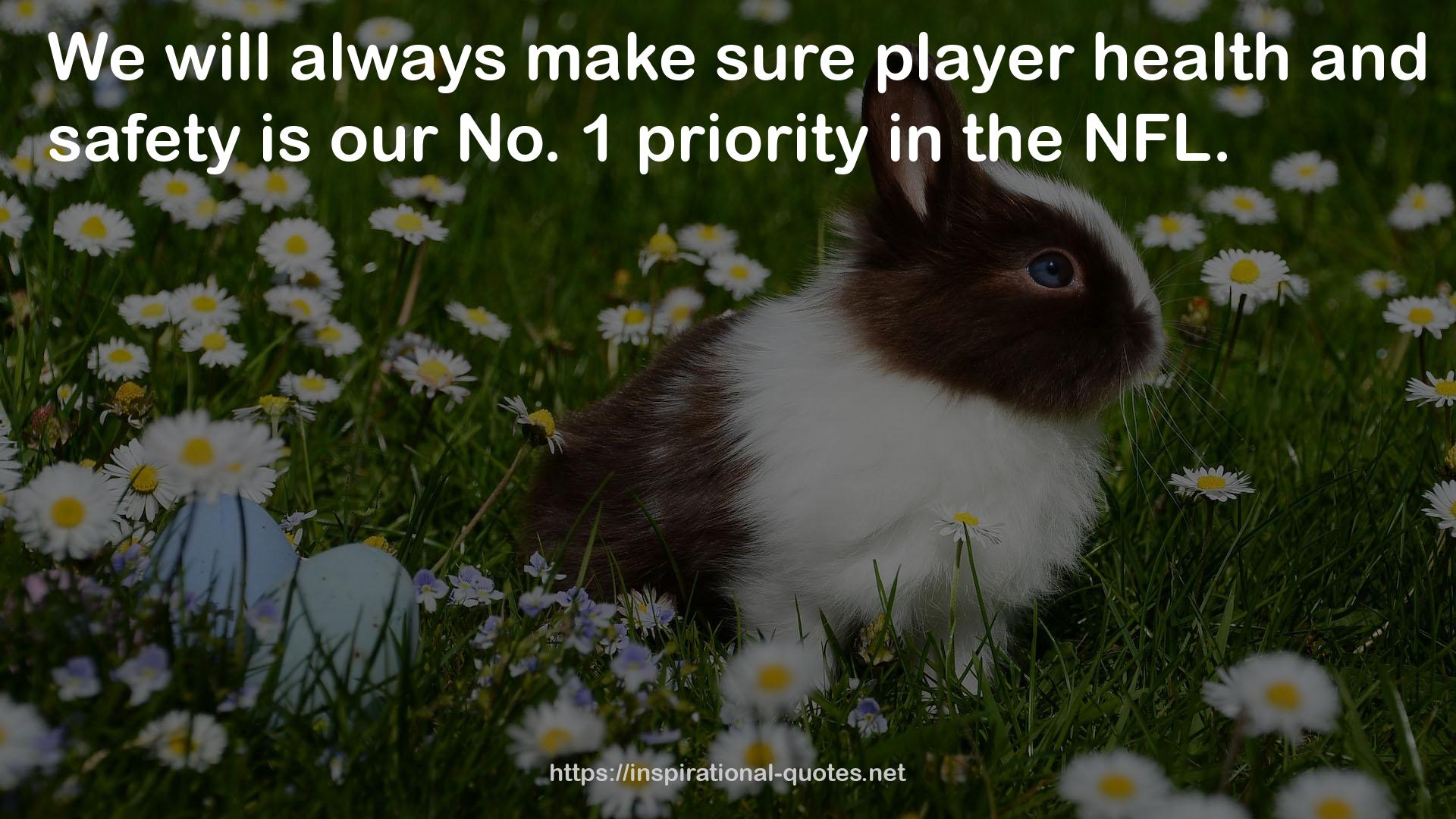 our No. 1 priority  QUOTES