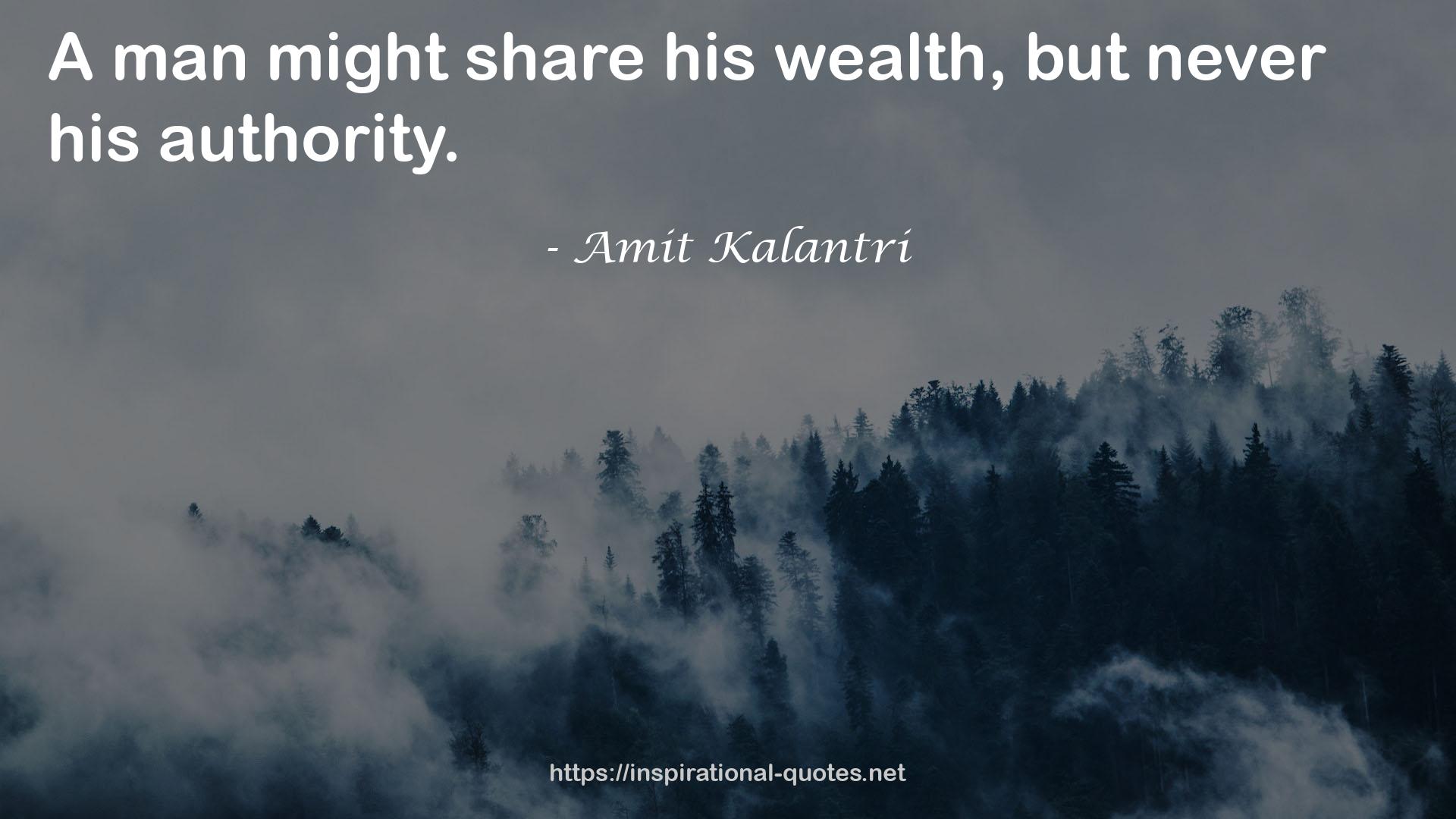 his wealth  QUOTES