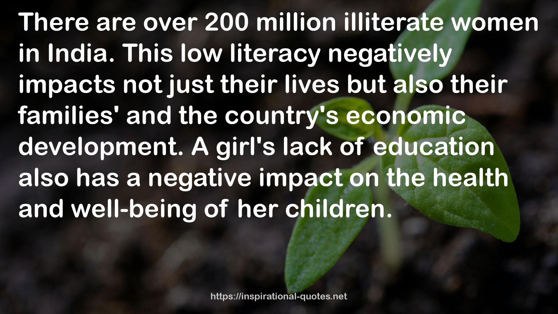 over 200 million illiterate women  QUOTES