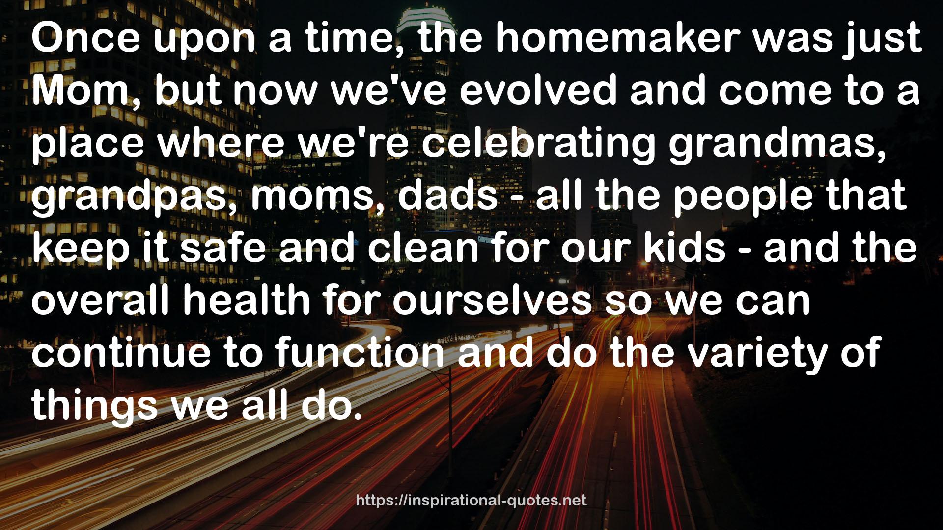 The homemaker  QUOTES