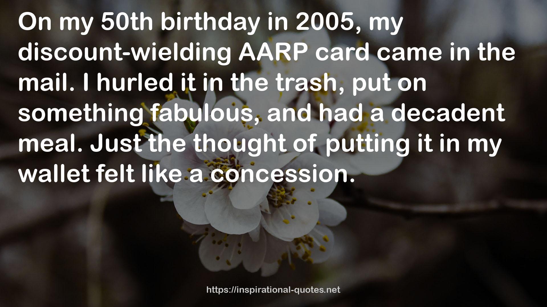 my discount-wielding AARP card  QUOTES