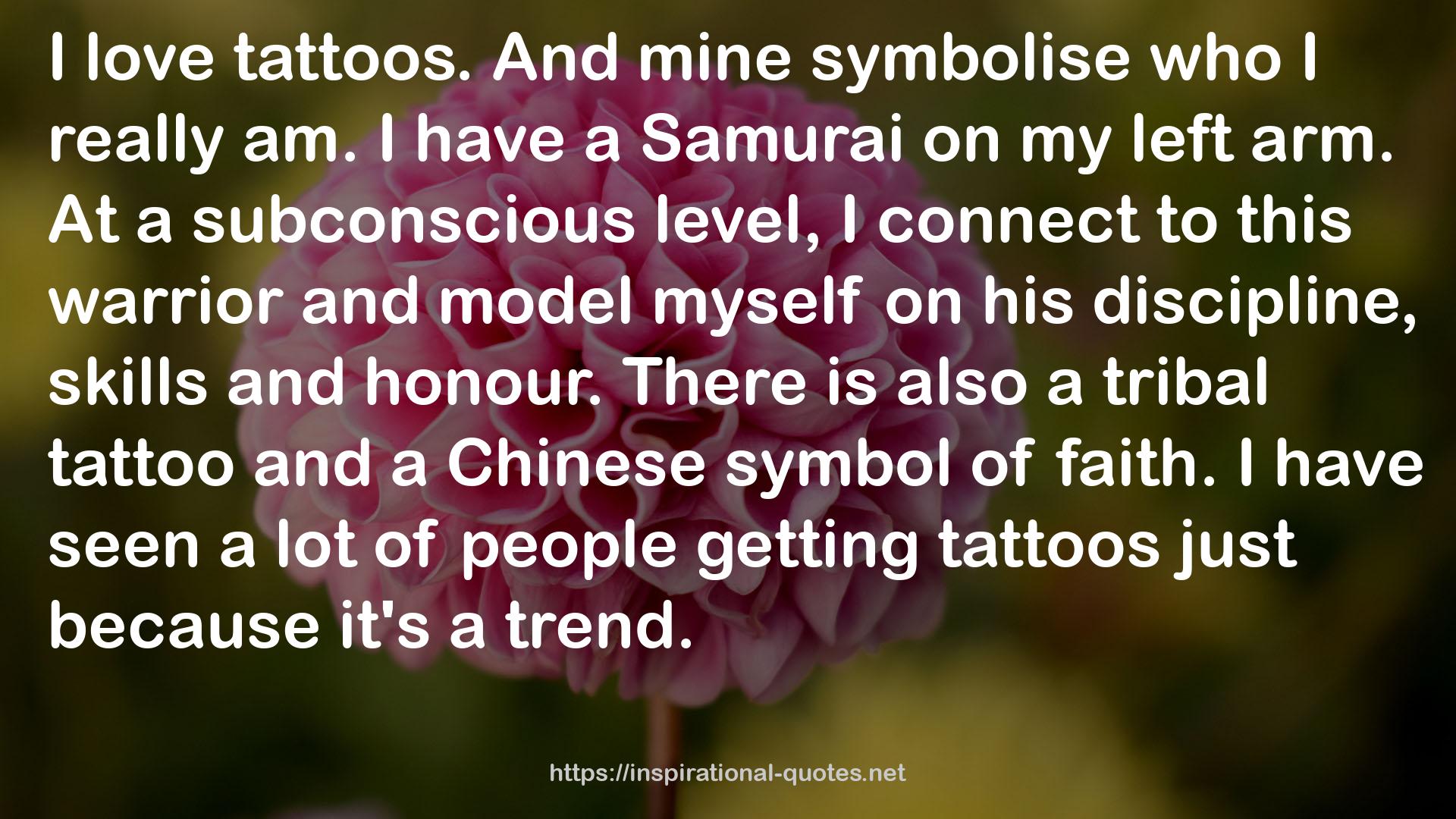 a tribal tattoo  QUOTES