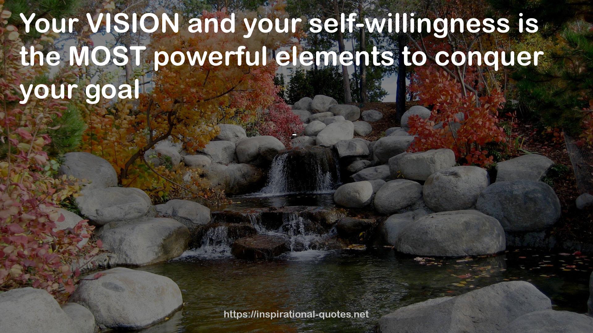 your self-willingness  QUOTES