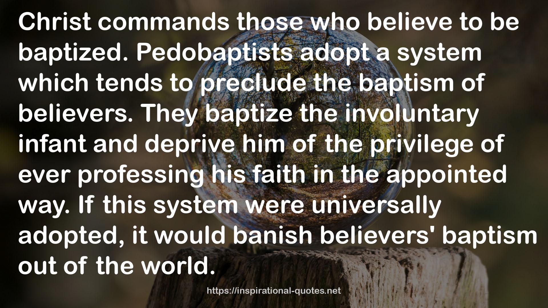 Pedobaptists  QUOTES