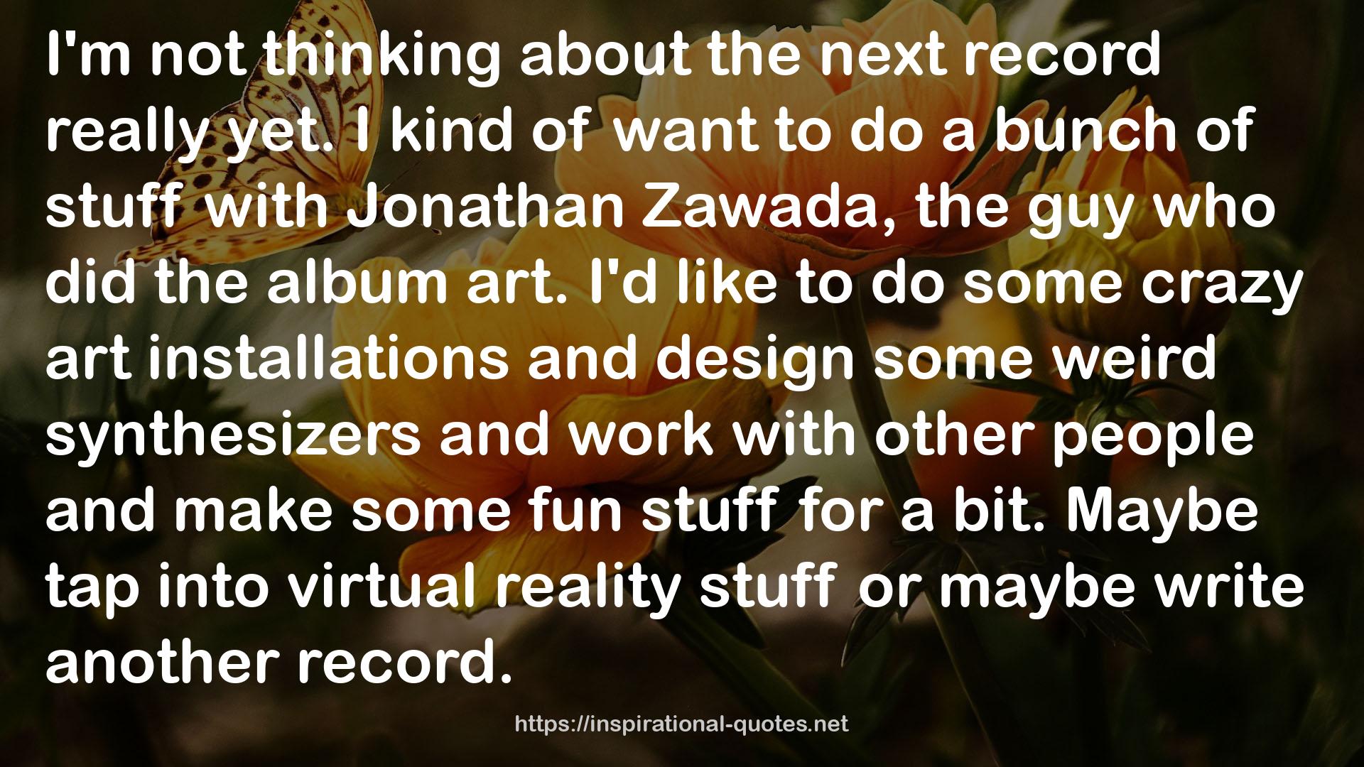 virtual reality stuff  QUOTES