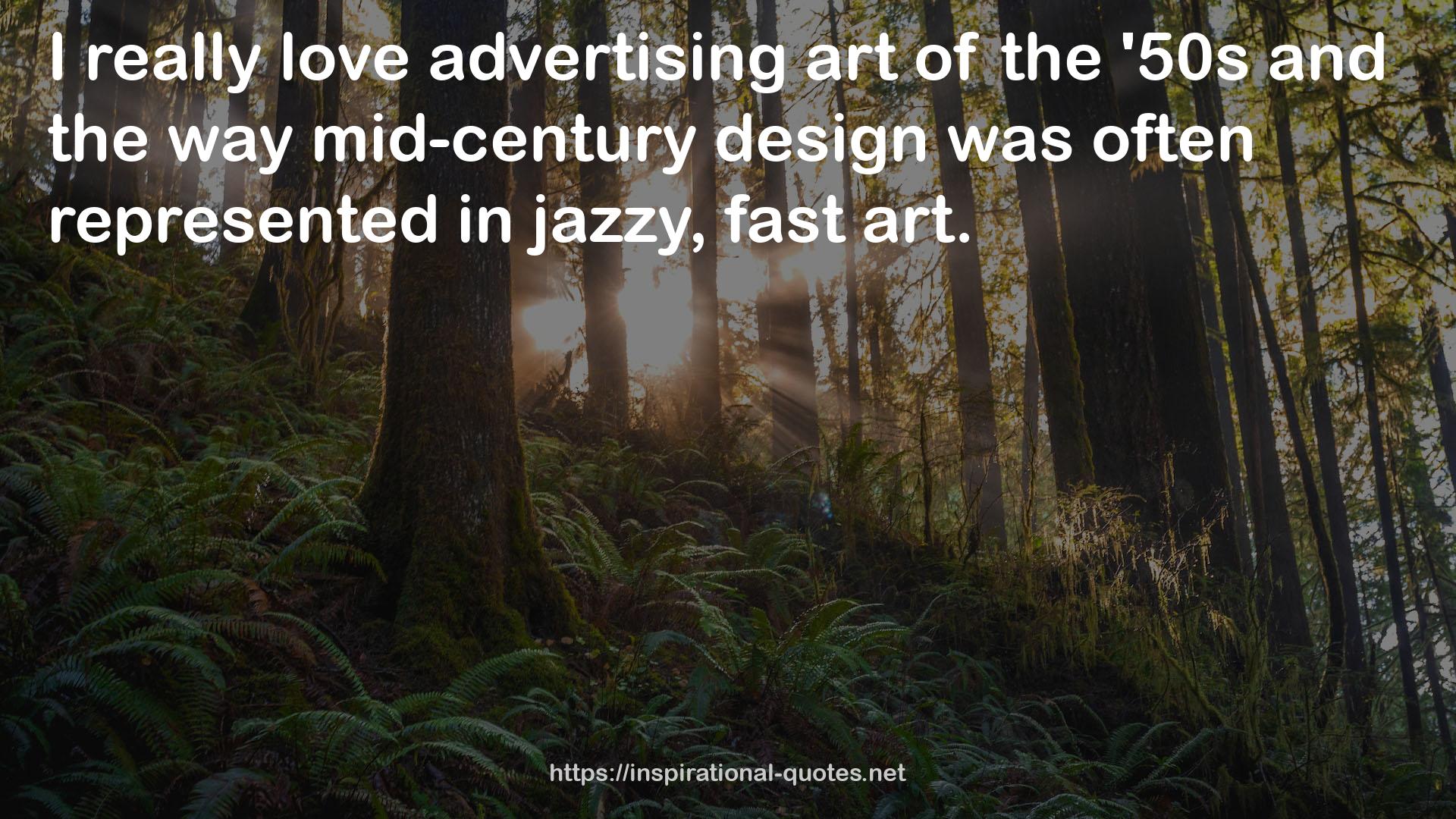 the way mid-century design  QUOTES