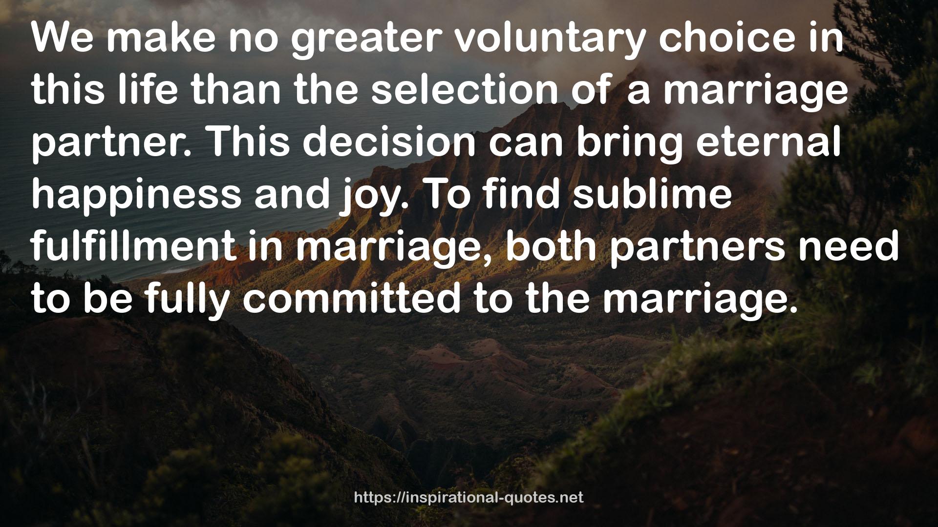 no greater voluntary choice  QUOTES