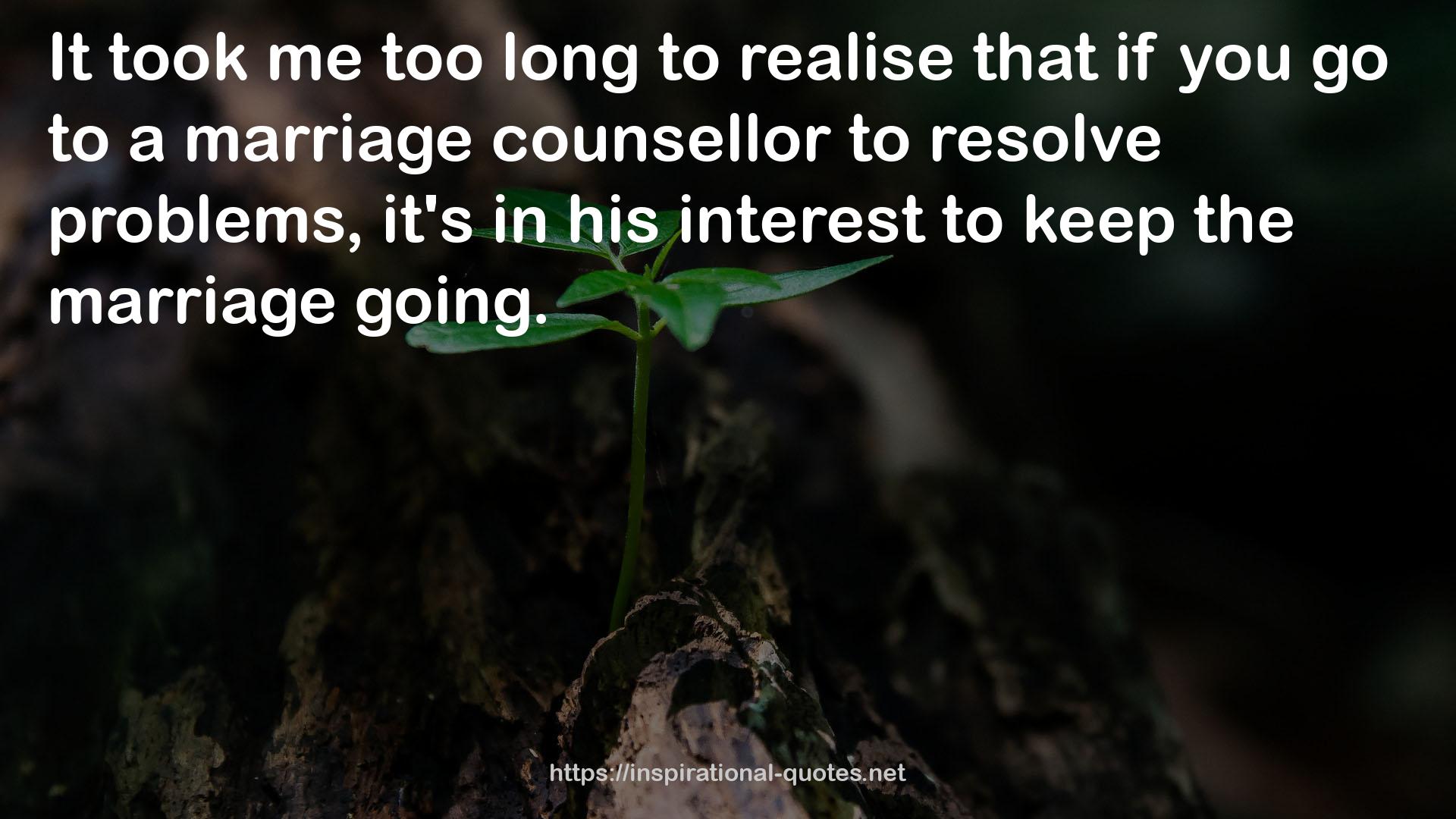 a marriage counsellor  QUOTES