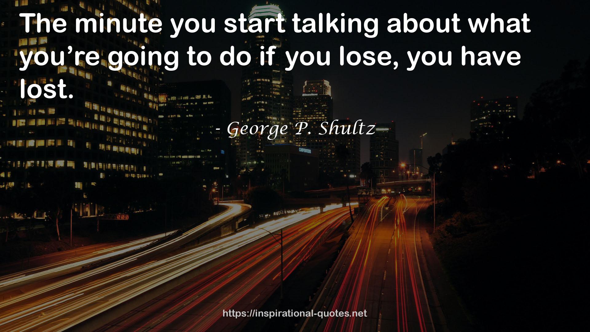 George P. Shultz QUOTES