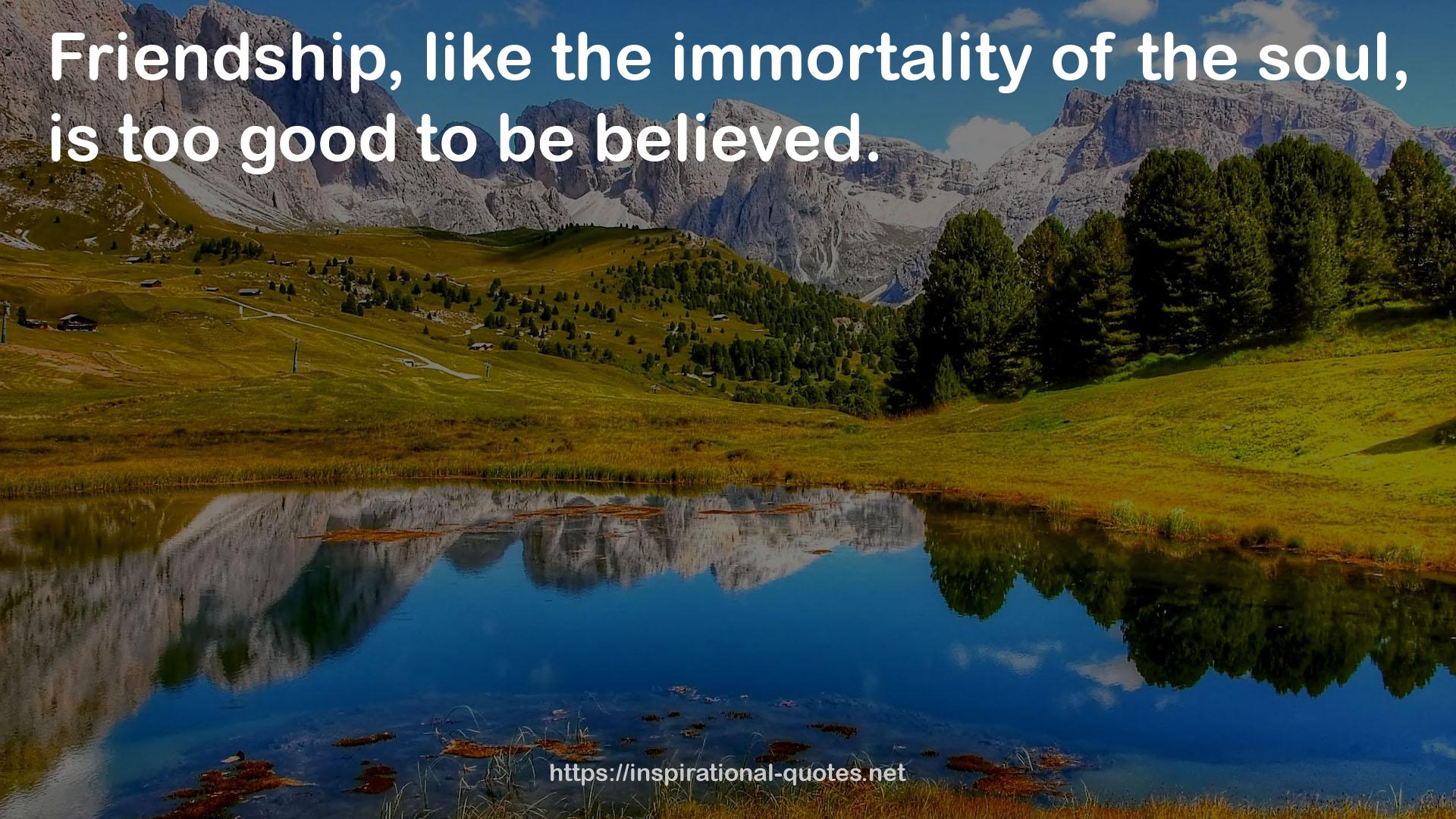 The immortality  QUOTES