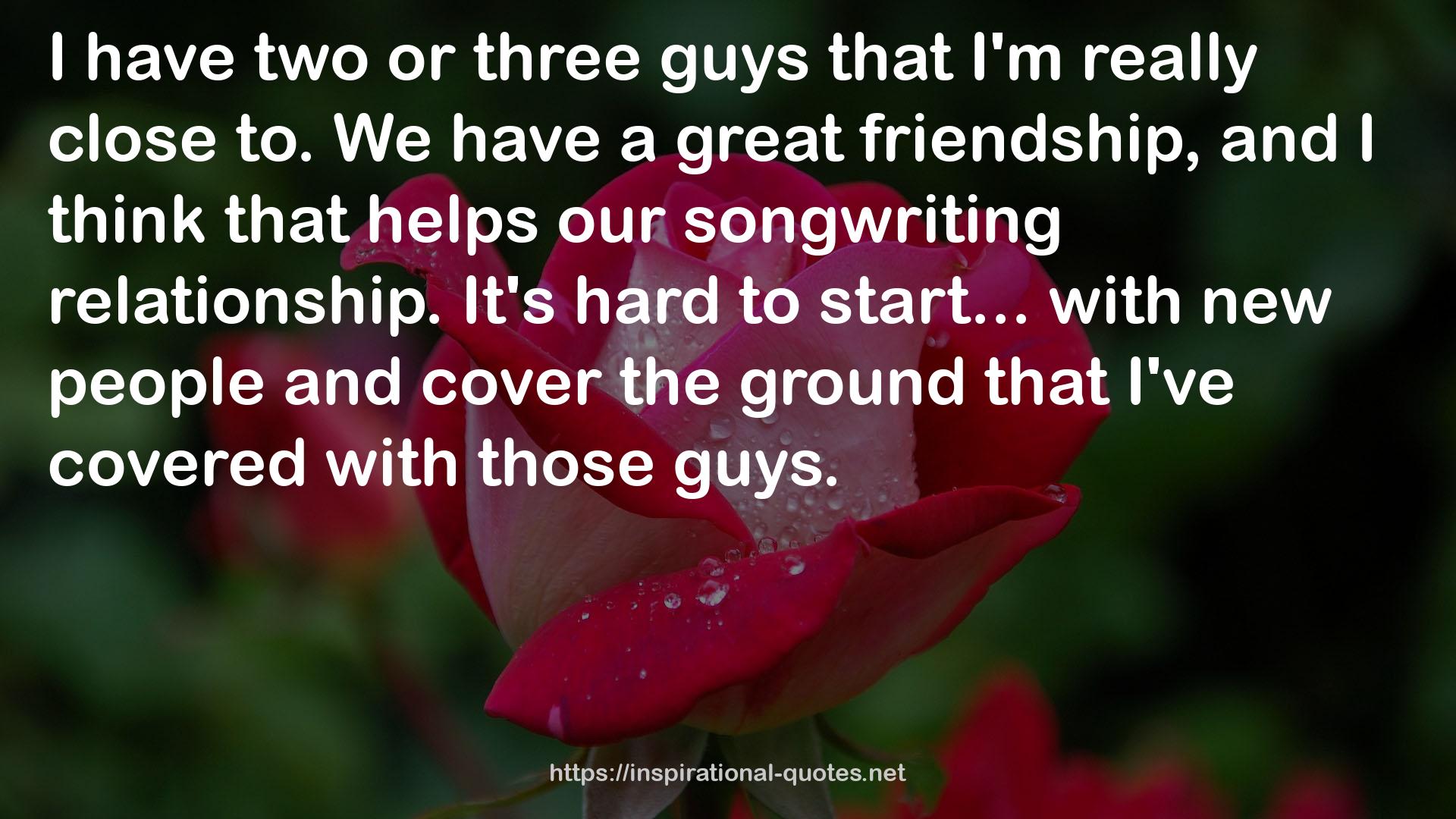 two or three guys  QUOTES