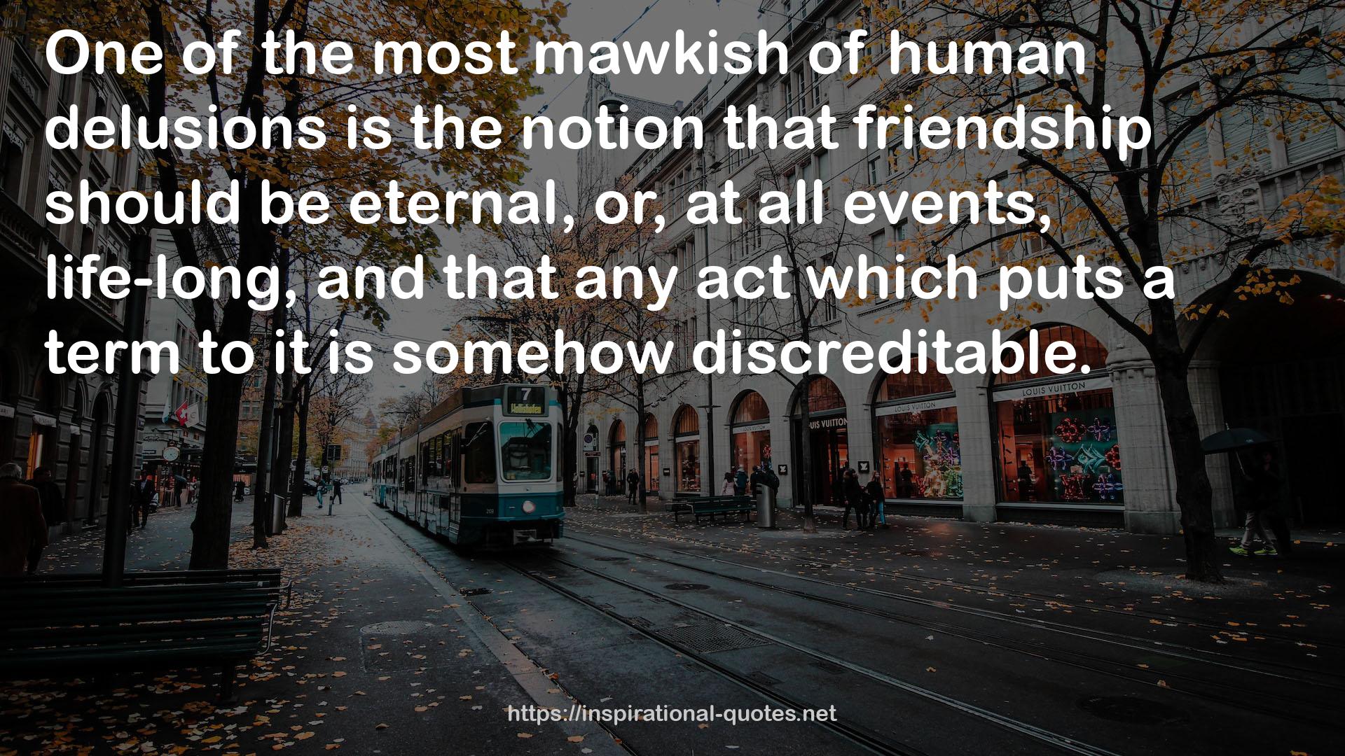 the most mawkish  QUOTES