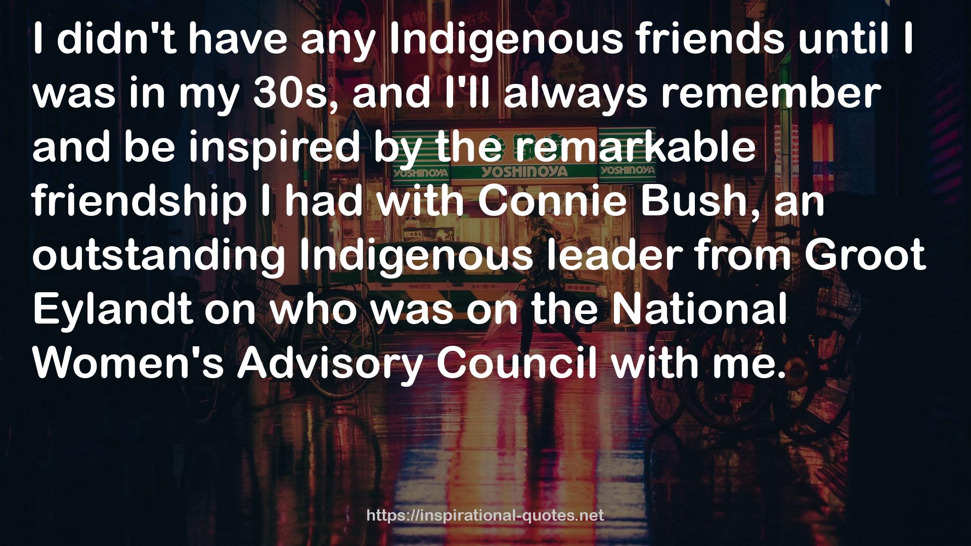 any Indigenous friends  QUOTES