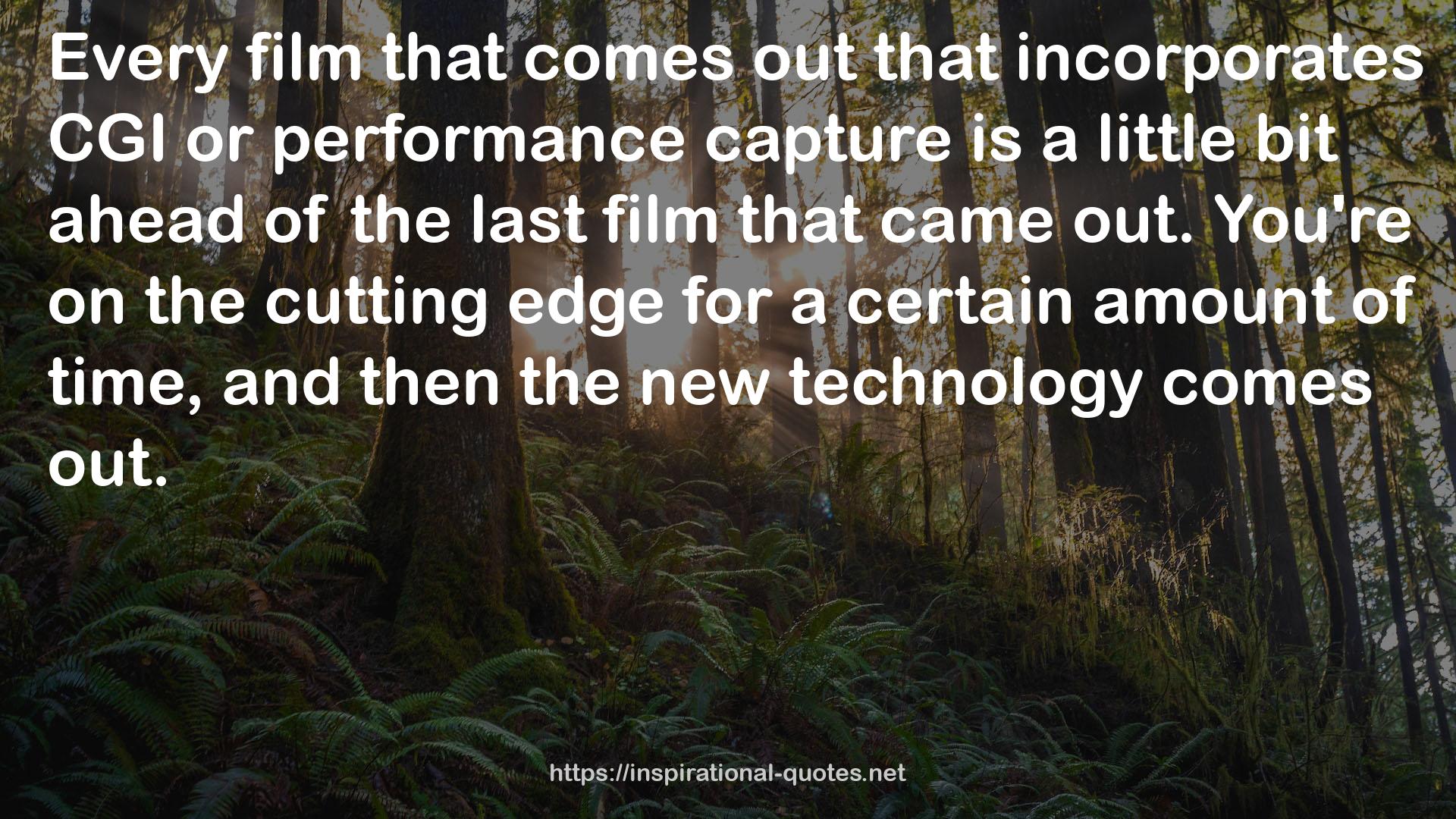 CGI or performance capture  QUOTES