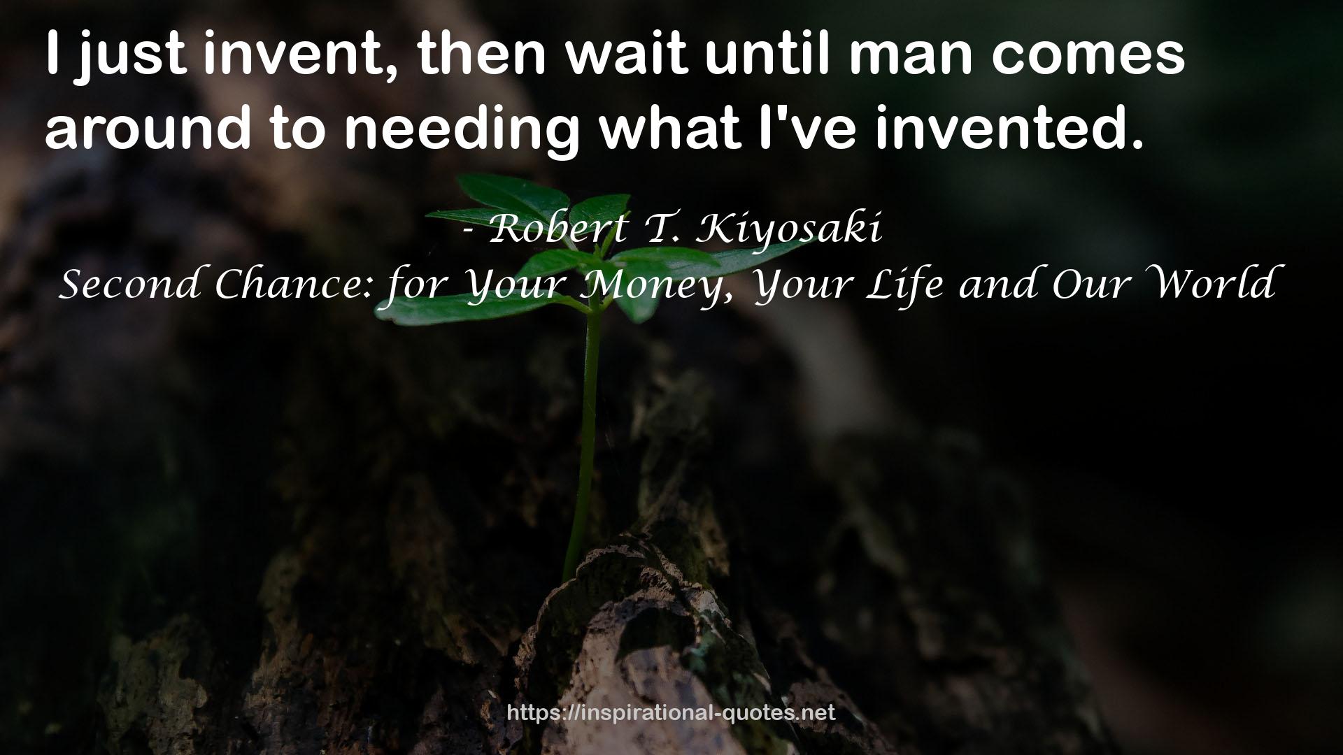 Second Chance: for Your Money, Your Life and Our World QUOTES