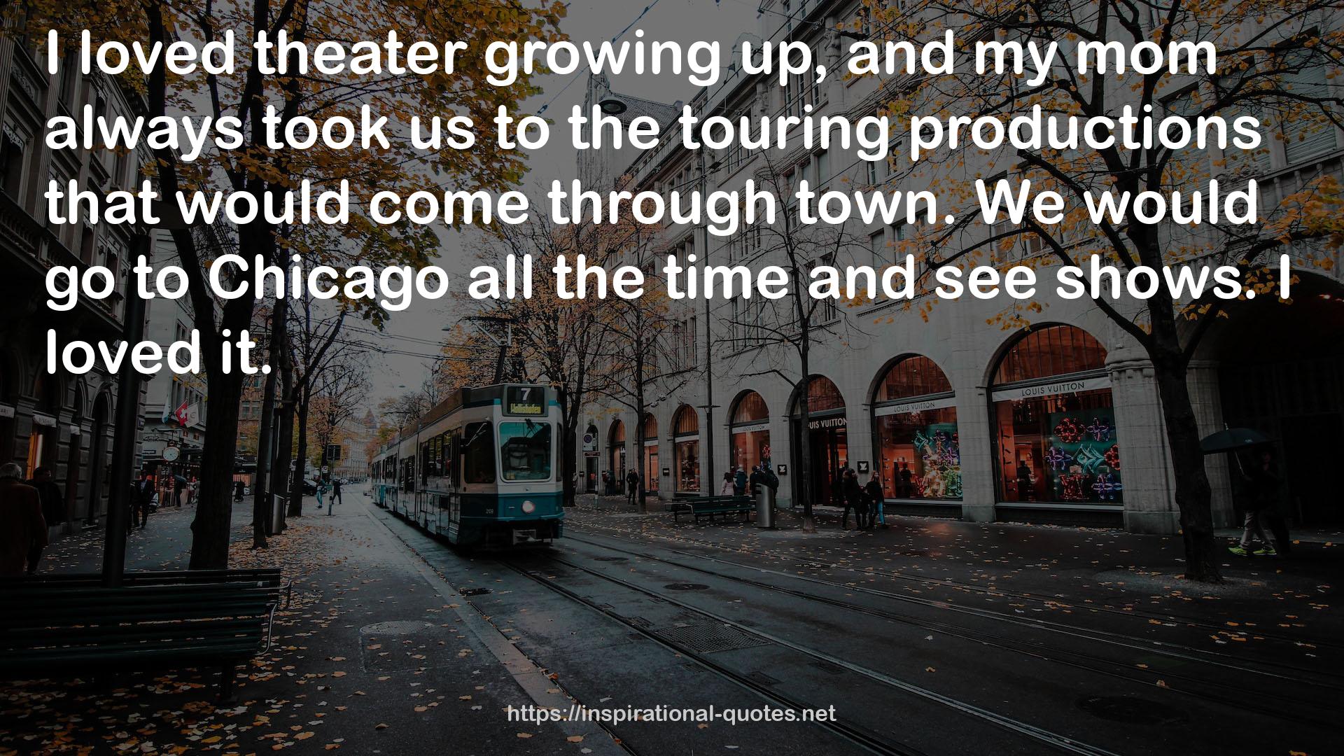 the touring productions  QUOTES