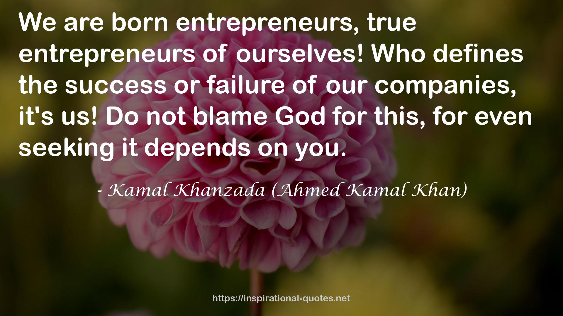 Kamal Khanzada (Ahmed Kamal Khan) QUOTES