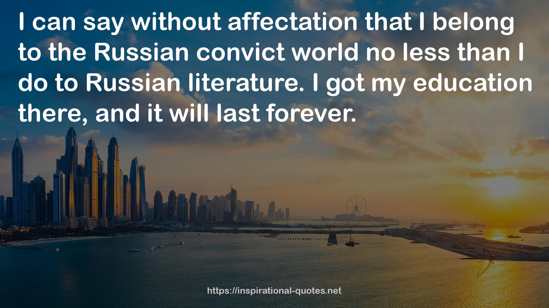 the Russian convict world  QUOTES