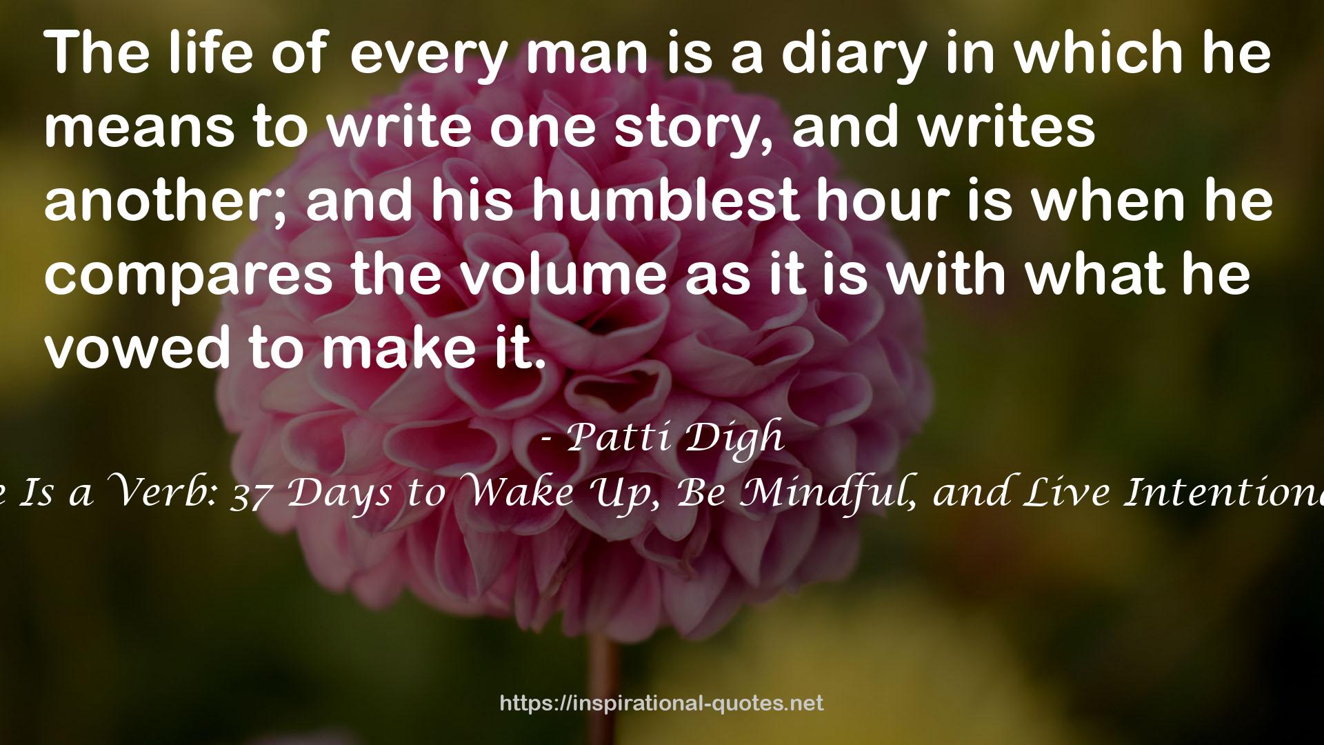 Life Is a Verb: 37 Days to Wake Up, Be Mindful, and Live Intentionally QUOTES