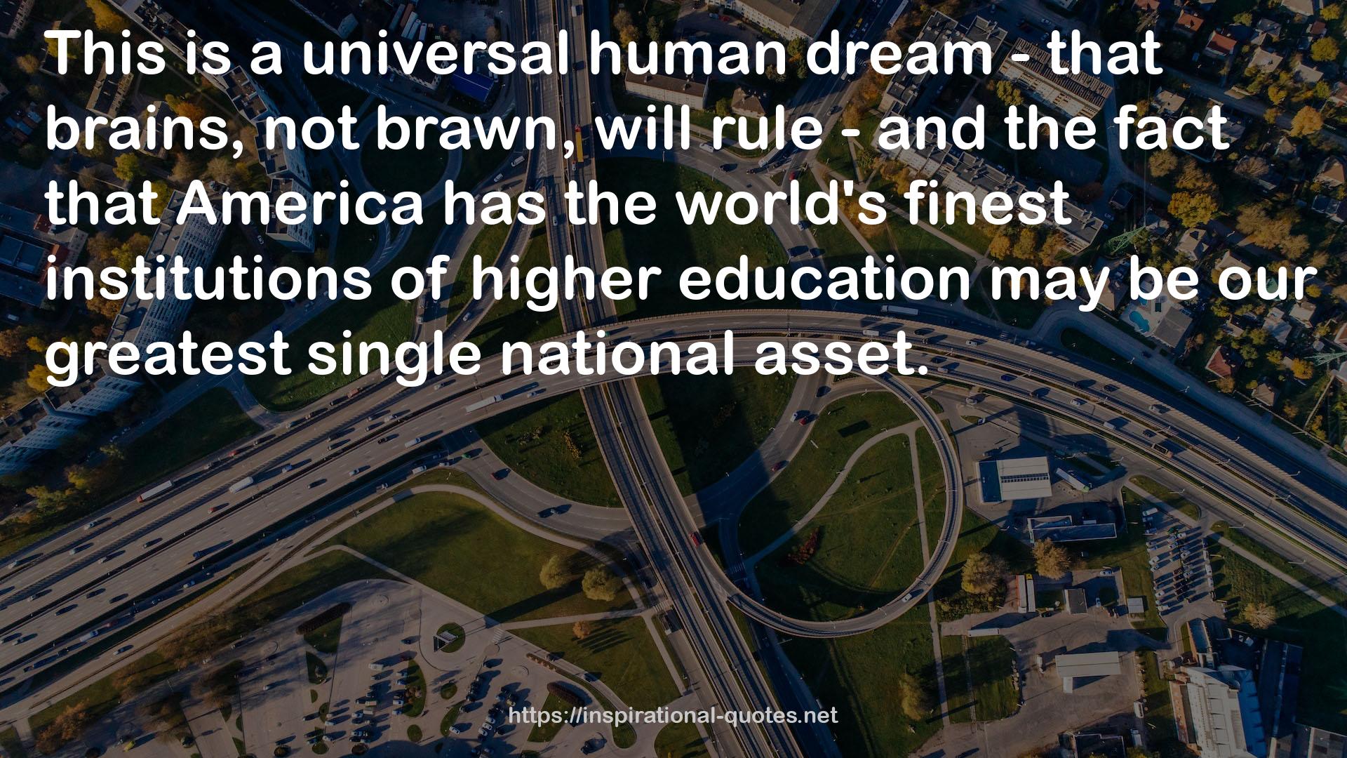 a universal human dream  QUOTES