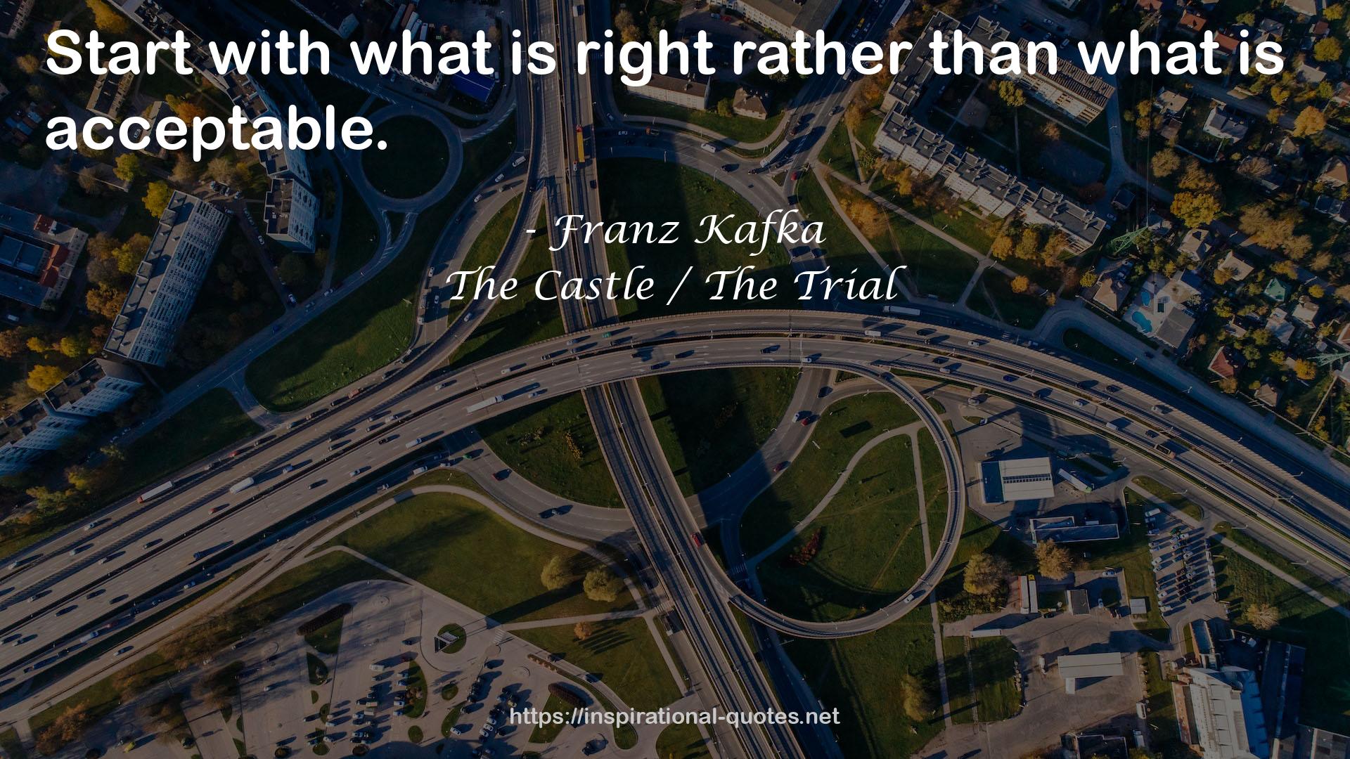 The Castle / The Trial QUOTES