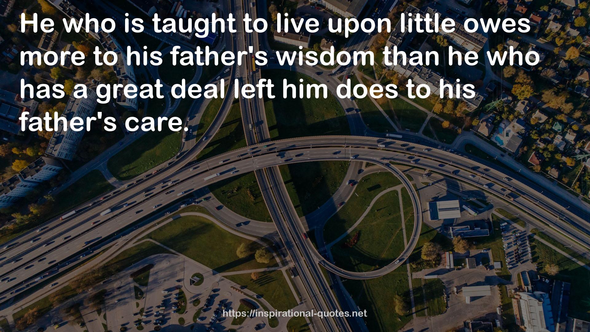 his father's wisdom  QUOTES