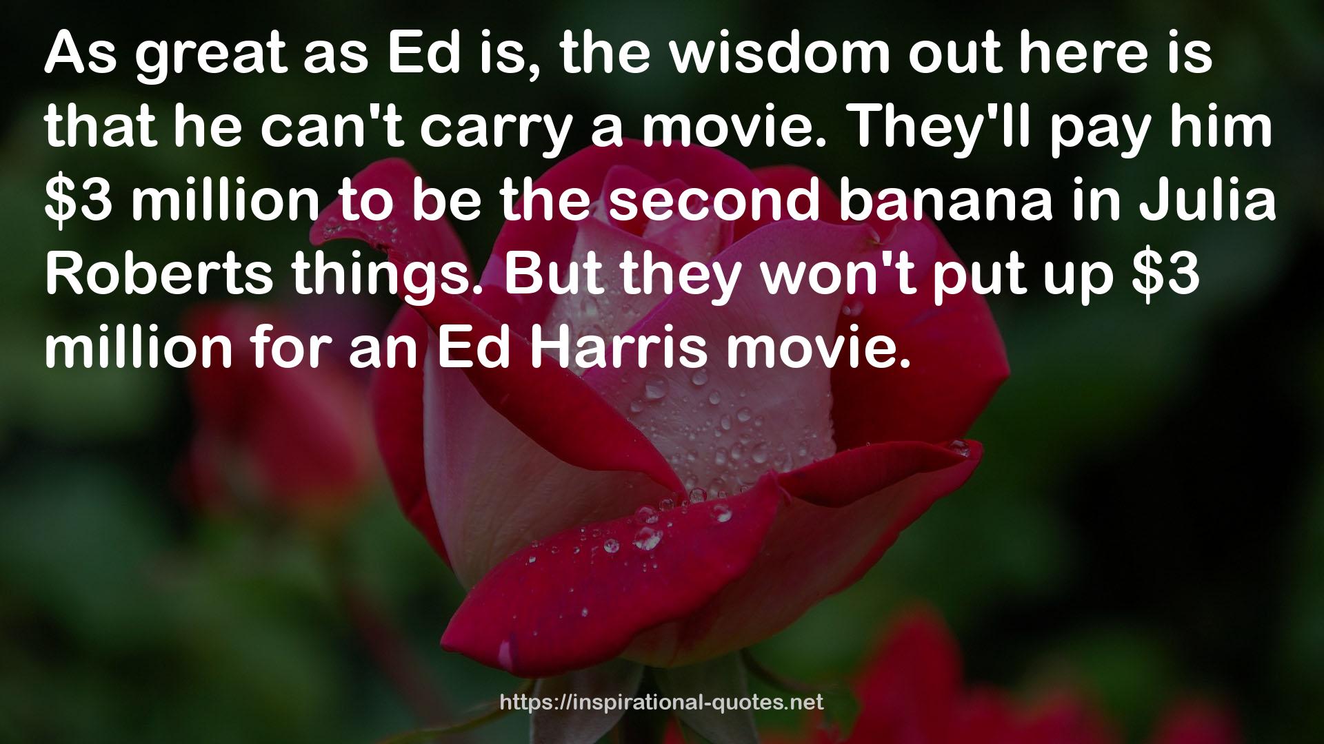 Ed Harris  QUOTES