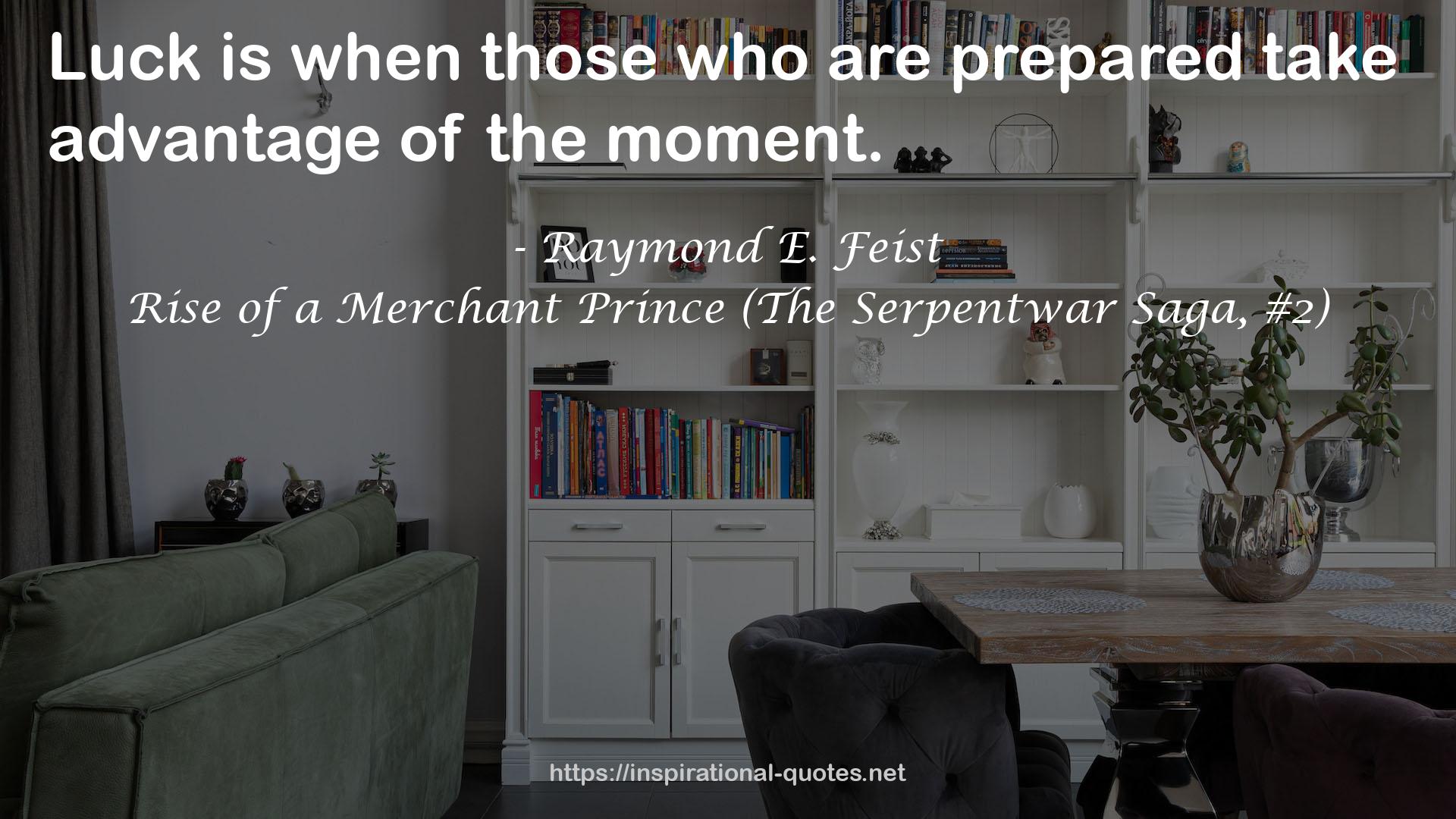 Rise of a Merchant Prince (The Serpentwar Saga, #2) QUOTES