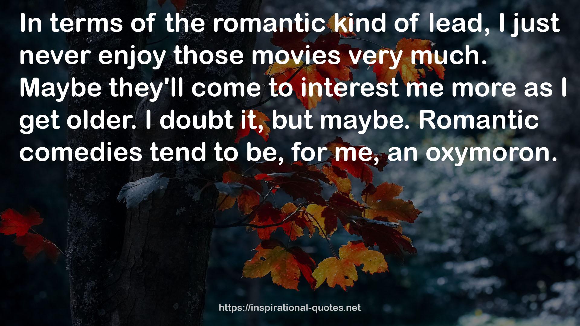 the romantic kind  QUOTES