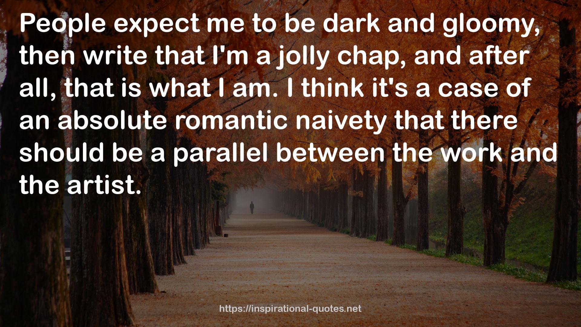 an absolute romantic naivety  QUOTES