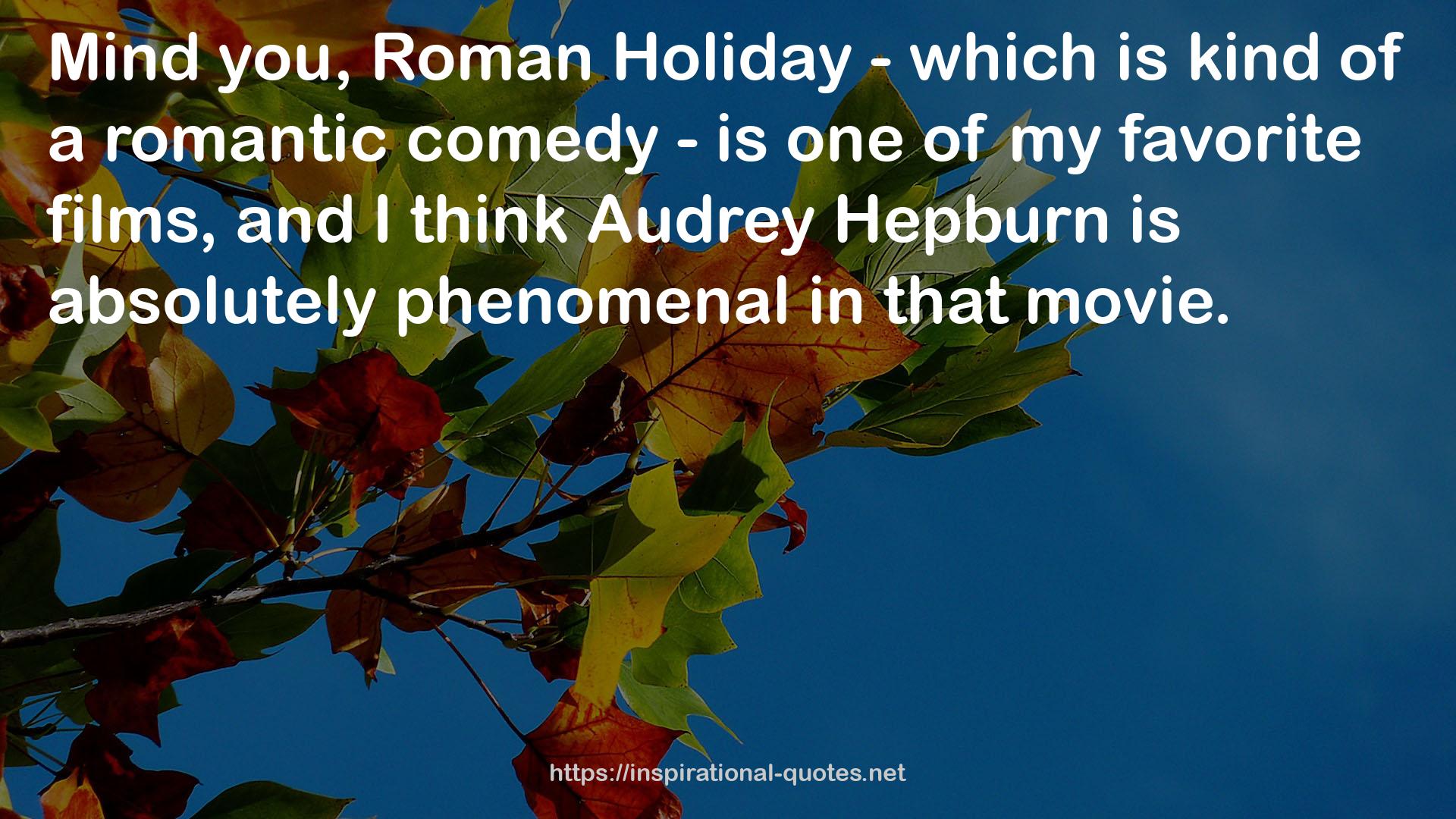 Roman Holiday  QUOTES