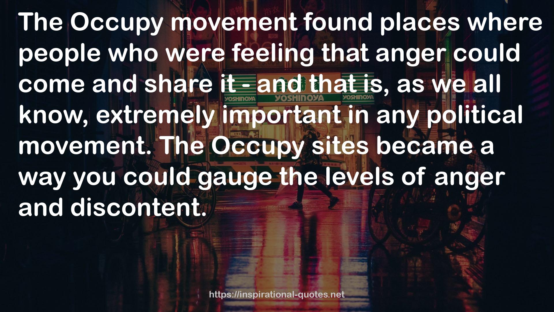 The Occupy sites  QUOTES