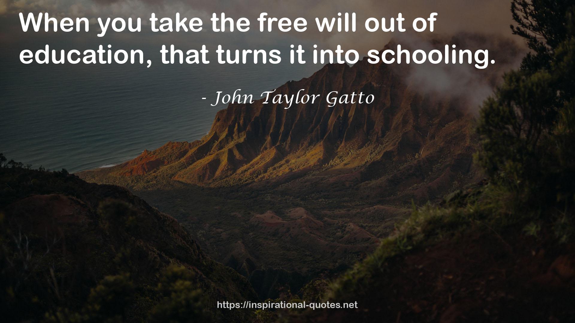 John Taylor Gatto QUOTES