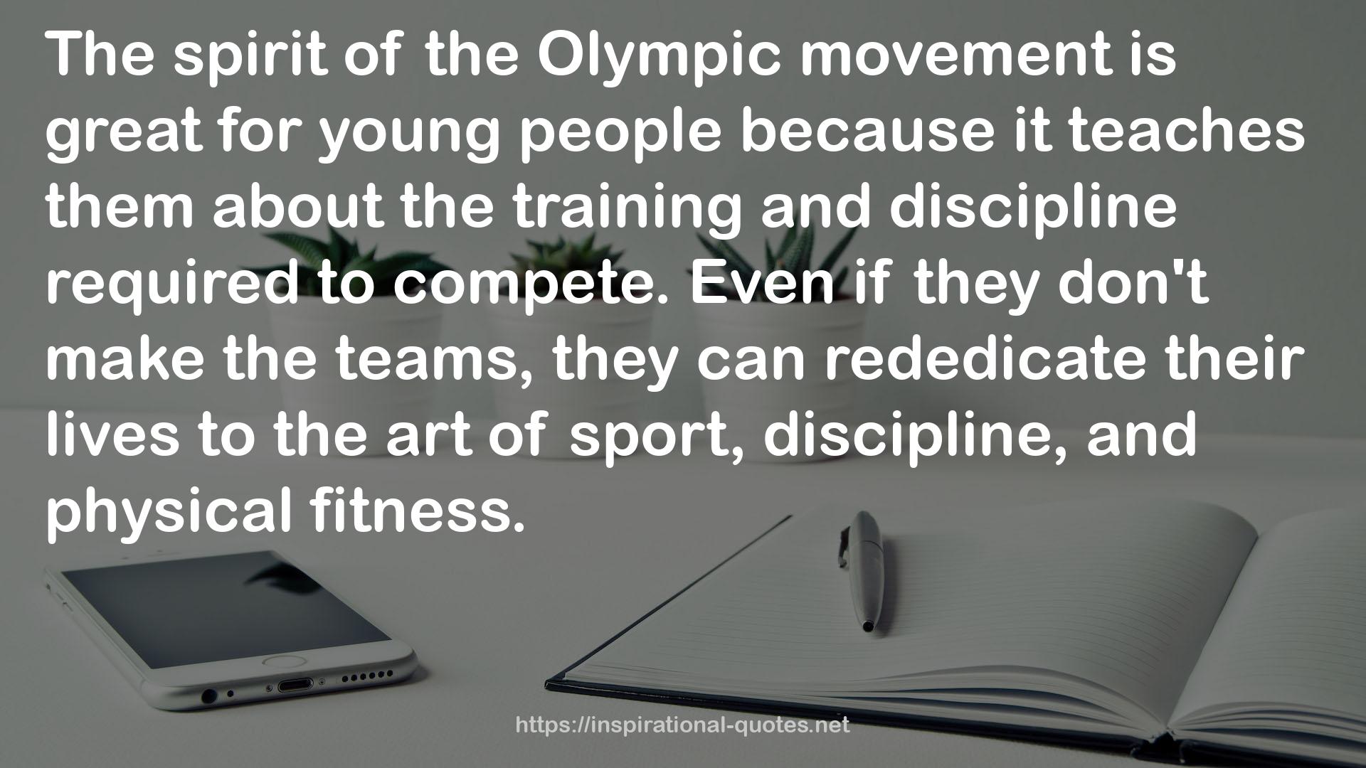 the Olympic movement  QUOTES