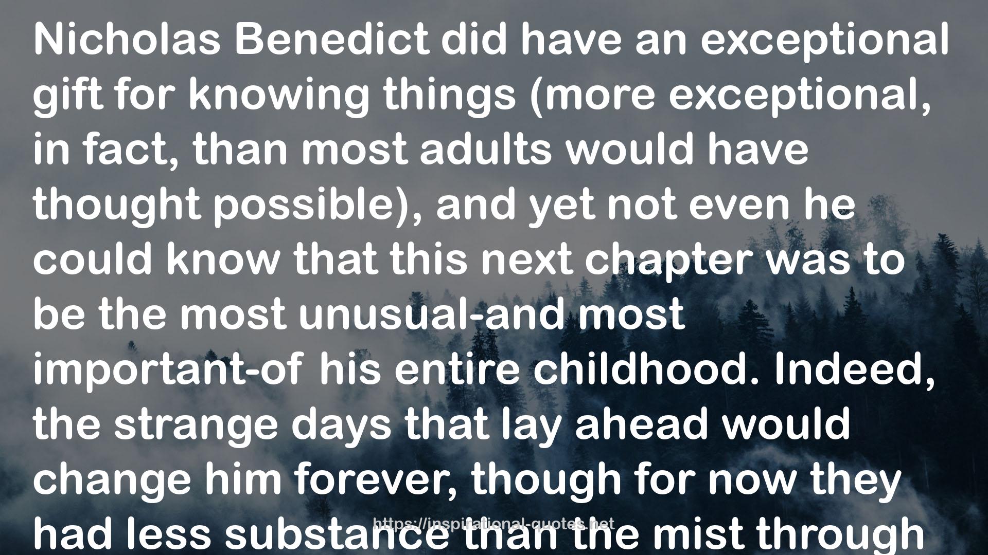 The Extraordinary Education of Nicholas Benedict (The Mysterious Benedict Society, #0) QUOTES