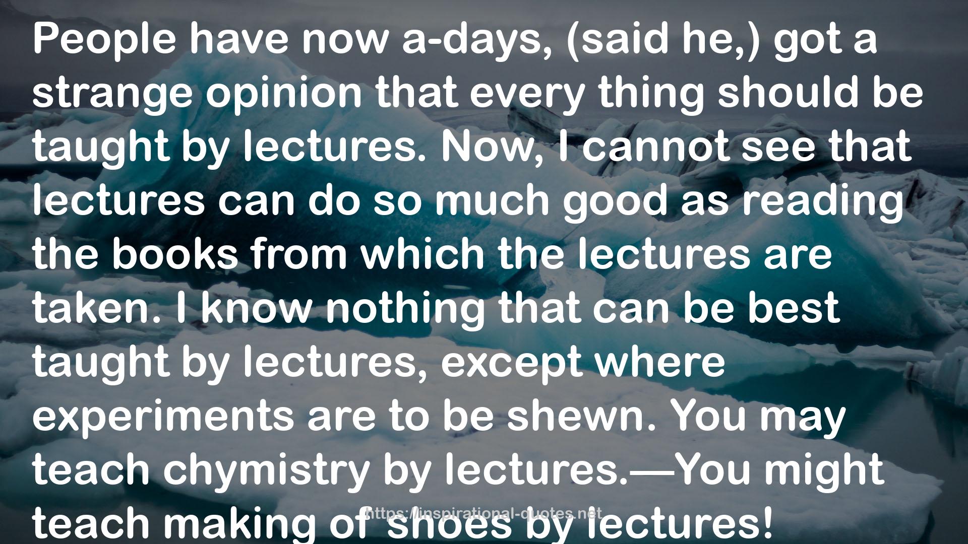 lectures.—You  QUOTES
