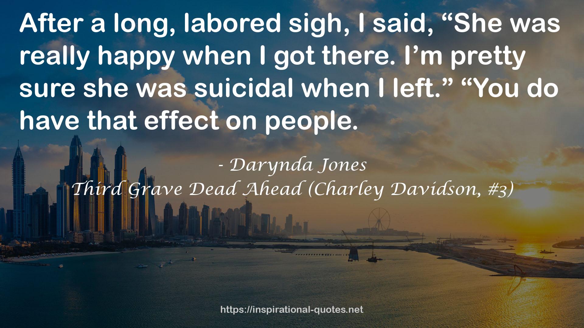 Third Grave Dead Ahead (Charley Davidson, #3) QUOTES