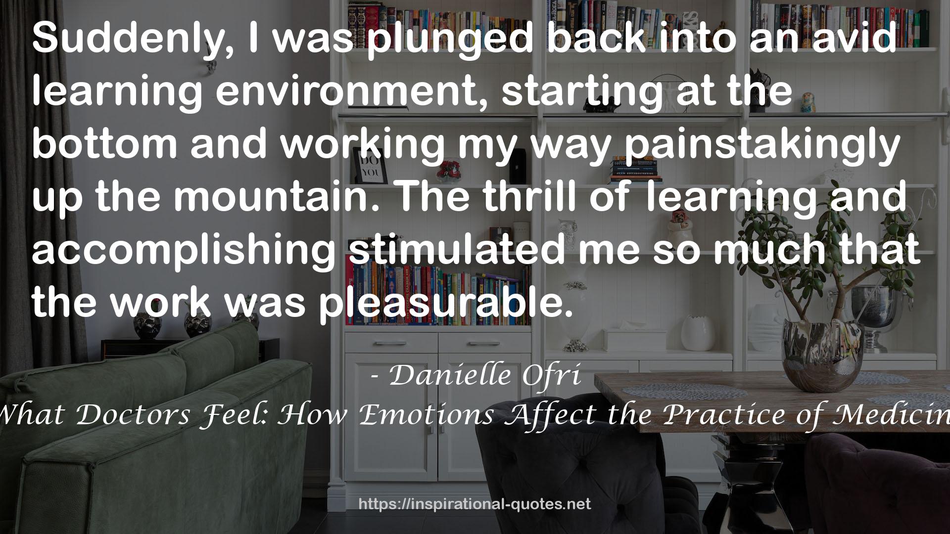 What Doctors Feel: How Emotions Affect the Practice of Medicine QUOTES